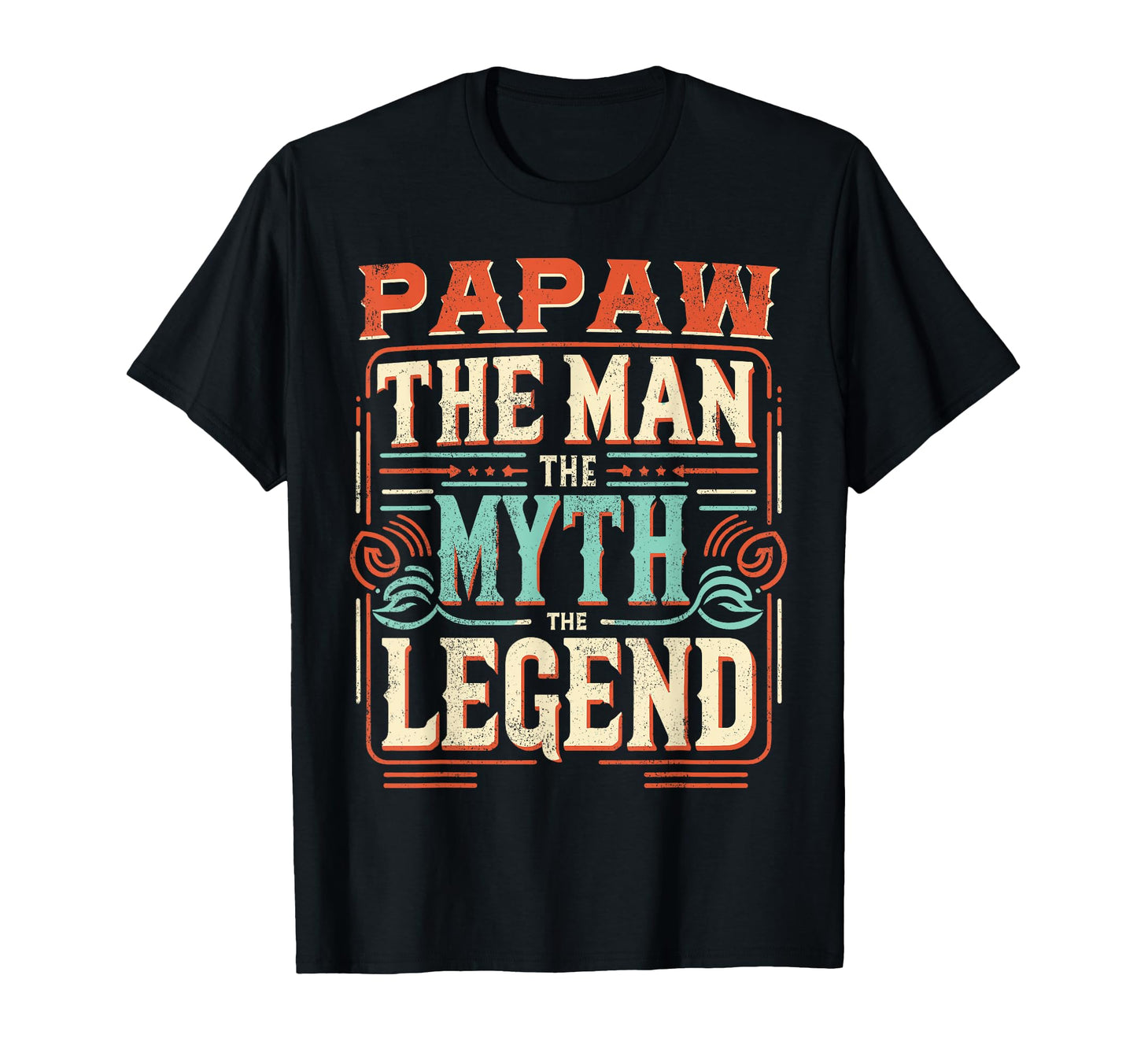 Papaw Myth Legend Dad Grandpa T-Shirt - Fun Novelty Design for Adults - T-Shirt, Sweatshirt, Hoodie