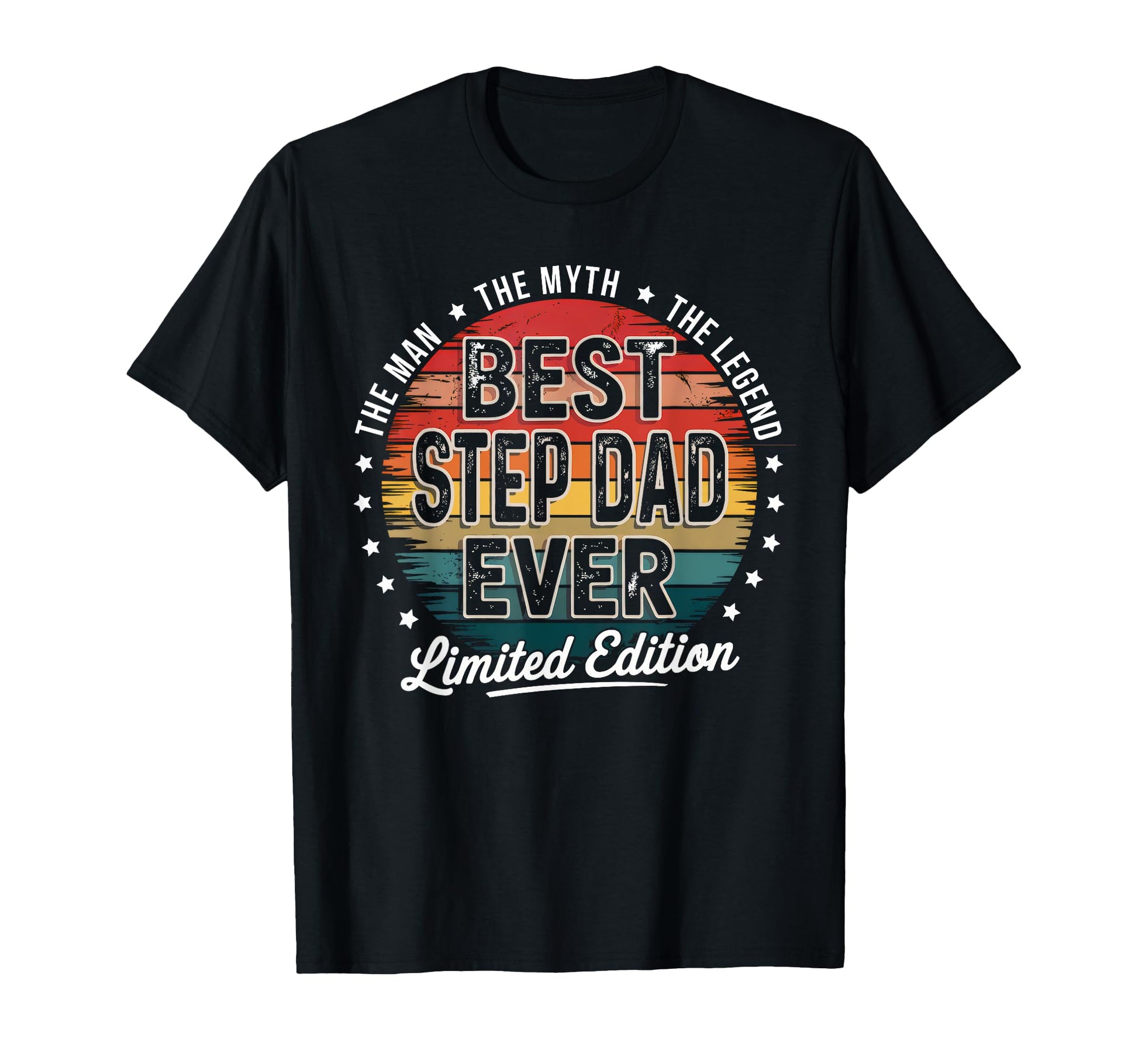 Funny Best Step Dad Ever Myth Legend T-Shirt - Novelty Apparel Men Women - T-Shirt, Sweatshirt, Hoodie