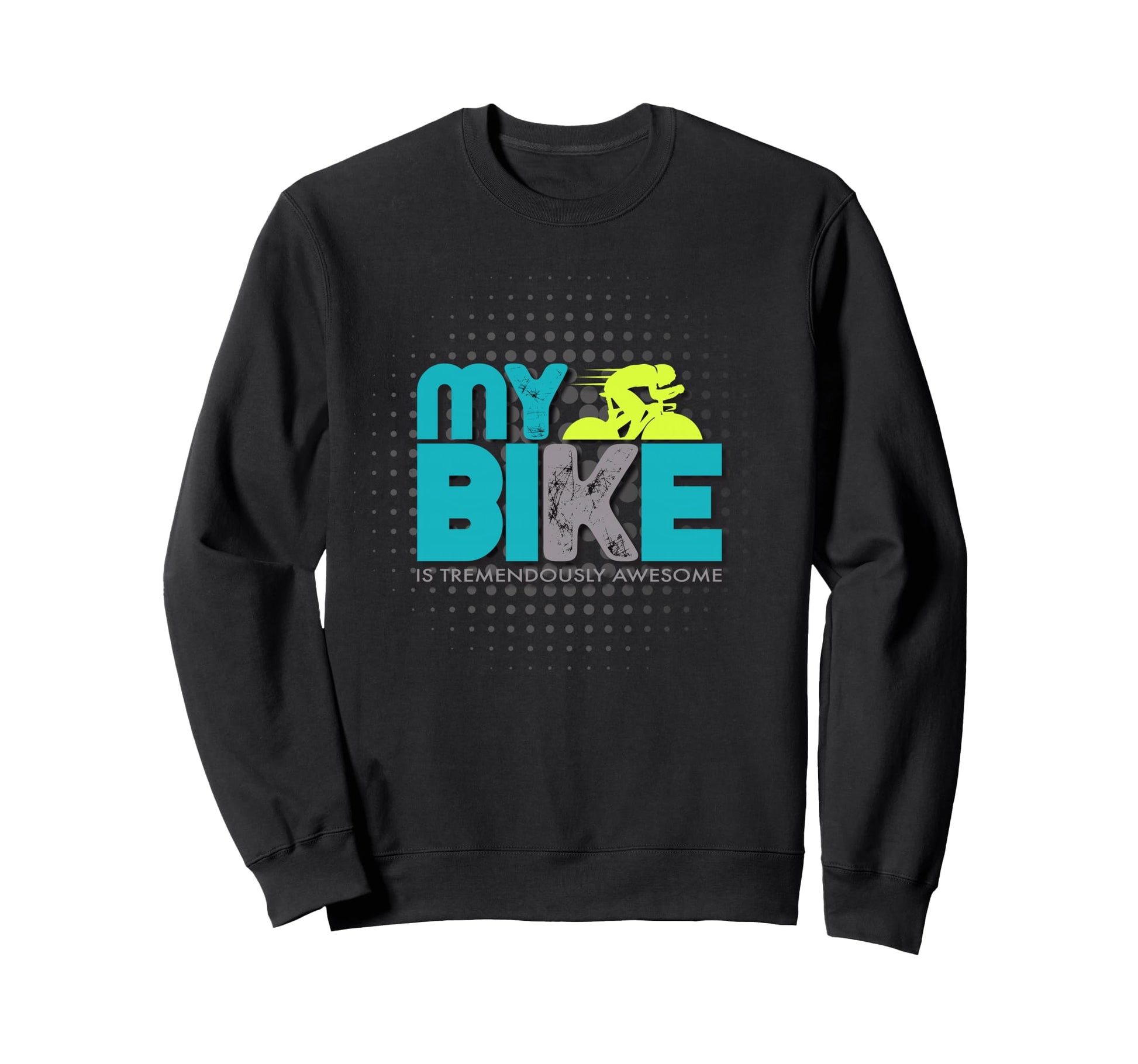 My Bike Is Tremendously Awesome Sweatshirt - Minimalist Print Unisex - T-Shirt, Sweatshirt, Hoodie