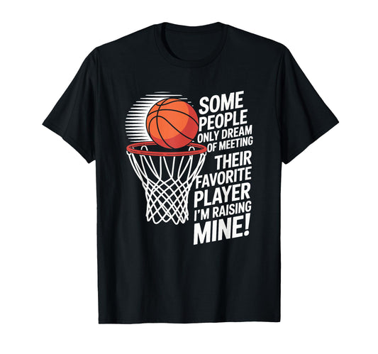 Basketball Mom Or Dad Basketball T-Shirt - Casual Everyday Wear Men Women - T-Shirt, Sweatshirt, Hoodie