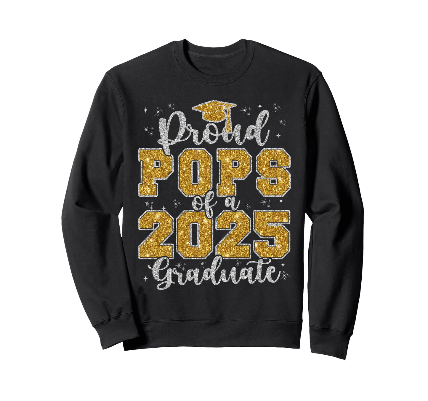 Proud Pops 2025 Graduate Grad Sweatshirt - Custom Art Print for Adults - T-Shirt, Sweatshirt, Hoodie