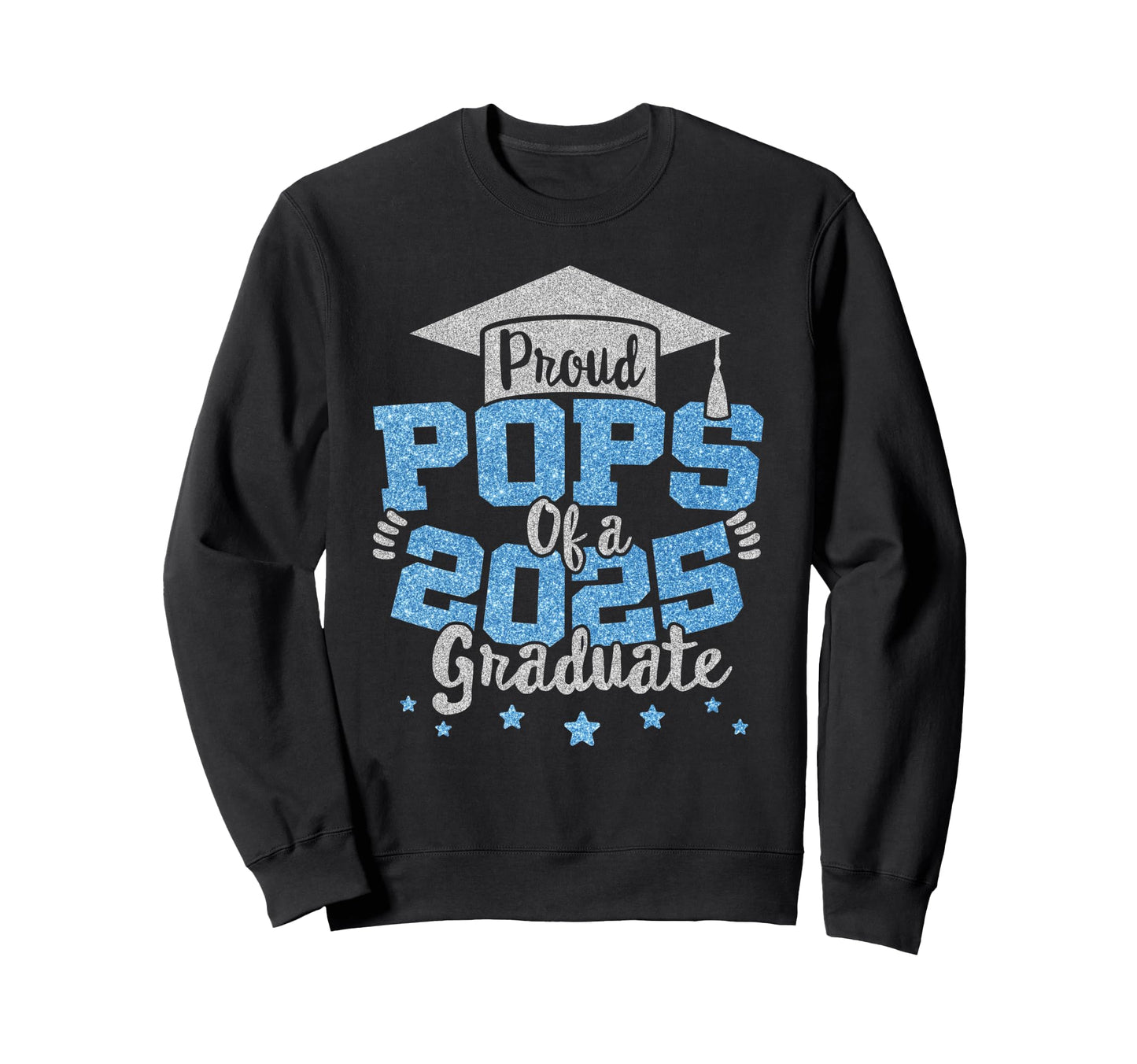 Proud Pops 2025 Graduate Grad Prom Sweatshirt - Unique Graphic Men Women - T-Shirt, Sweatshirt, Hoodie