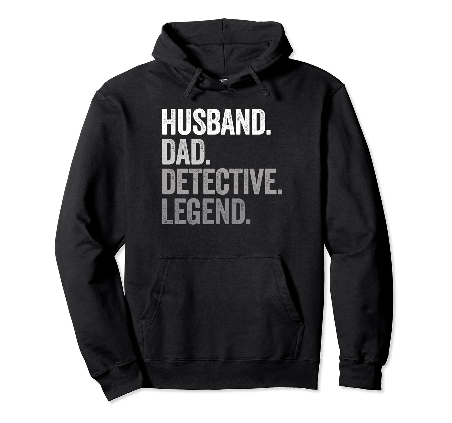 Husband Dad Detective Funny Hoodie - Casual Everyday Wear for Adults - T-Shirt, Sweatshirt, Hoodie