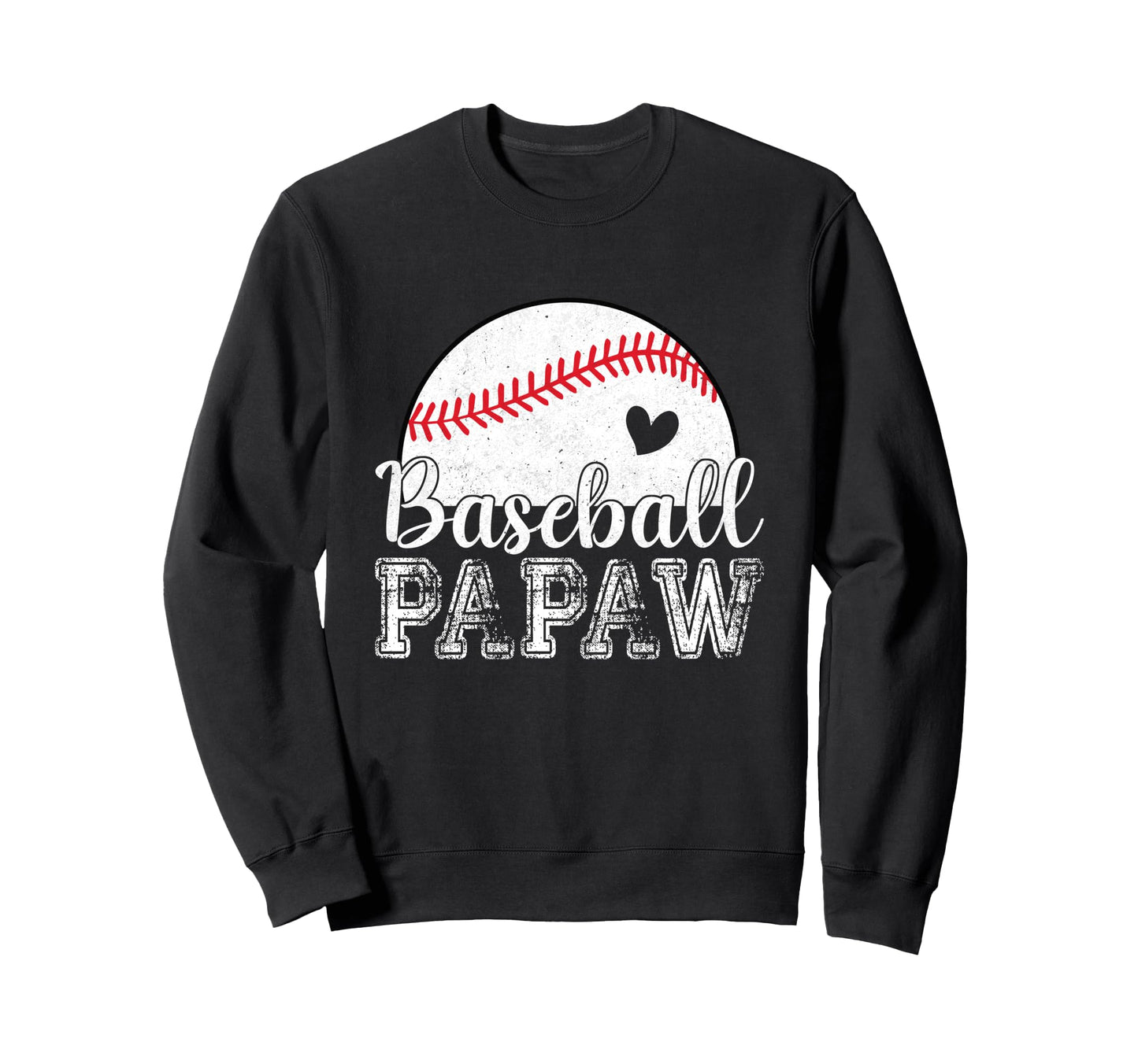 Baseball Papaw Gifts Fathers Day Sweatshirt - Graphic Print Unisex - T-Shirt, Sweatshirt, Hoodie