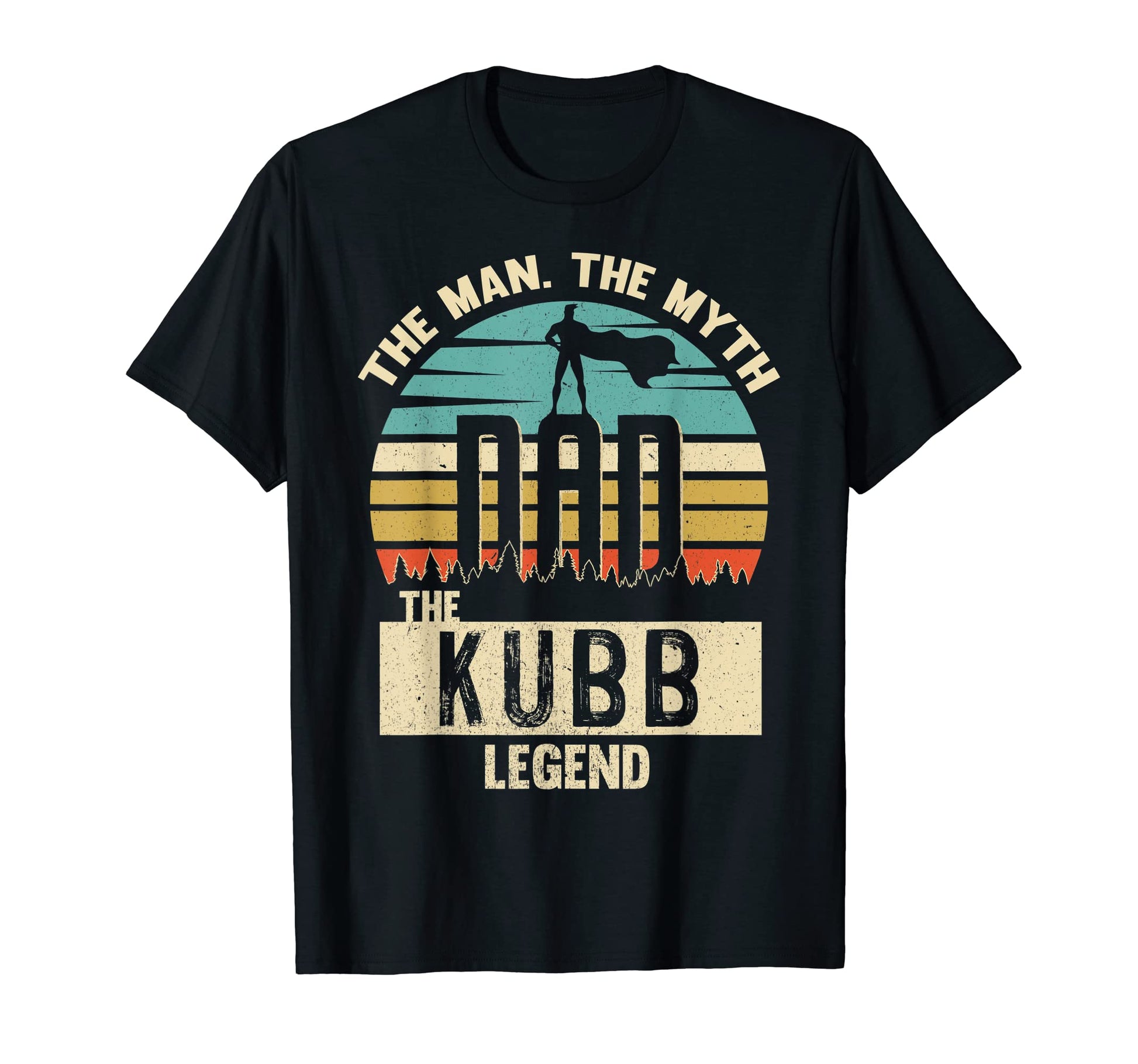 Myth Legend Dad Kubb Amazing Lover T-Shirt - Novelty Apparel Men Women - T-Shirt, Sweatshirt, Hoodie