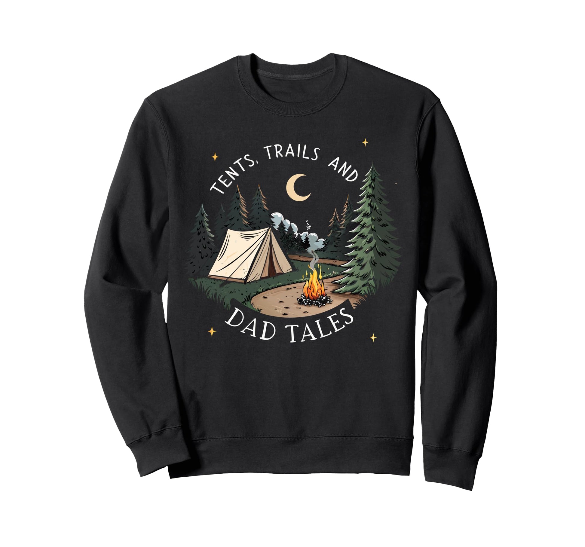 Tents Trails And Dad Tales Hiking Sweatshirt - Streetwear Style Men Women - T-Shirt, Sweatshirt, Hoodie