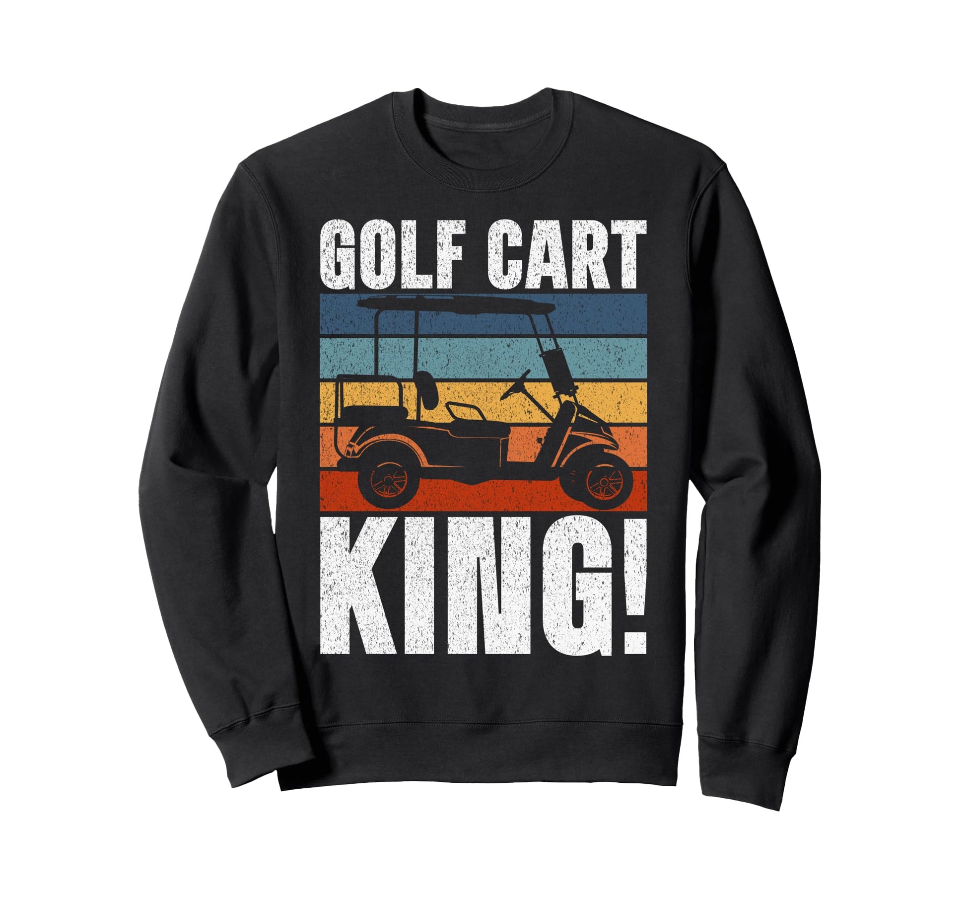 Golf Cart King Golf Dad Sweatshirt - Minimalist Print Men Women - T-Shirt, Sweatshirt, Hoodie