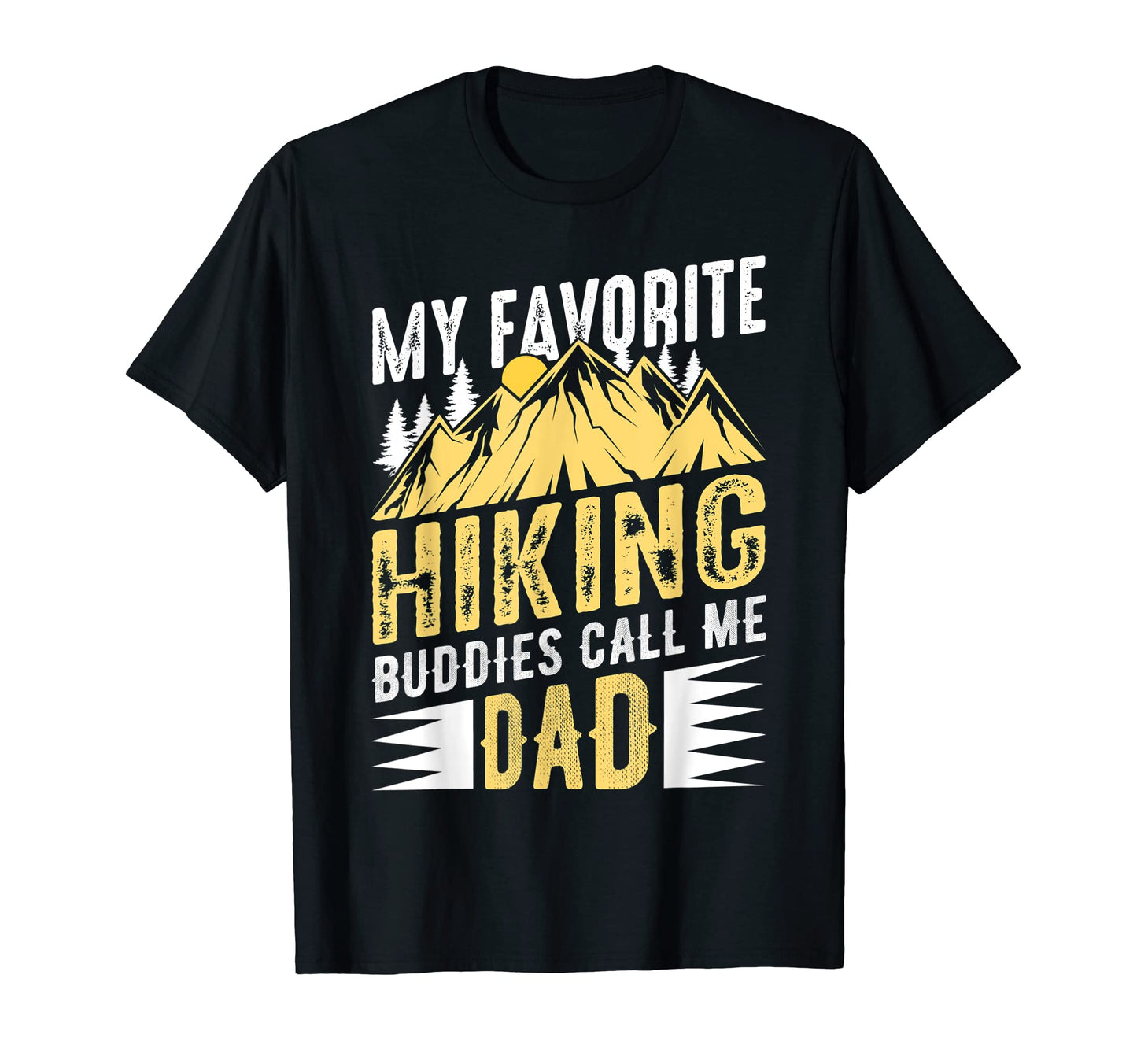 Mens My Favorite Hiking Buddies Call Me T-Shirt - Graphic Print Men Women - T-Shirt, Sweatshirt, Hoodie