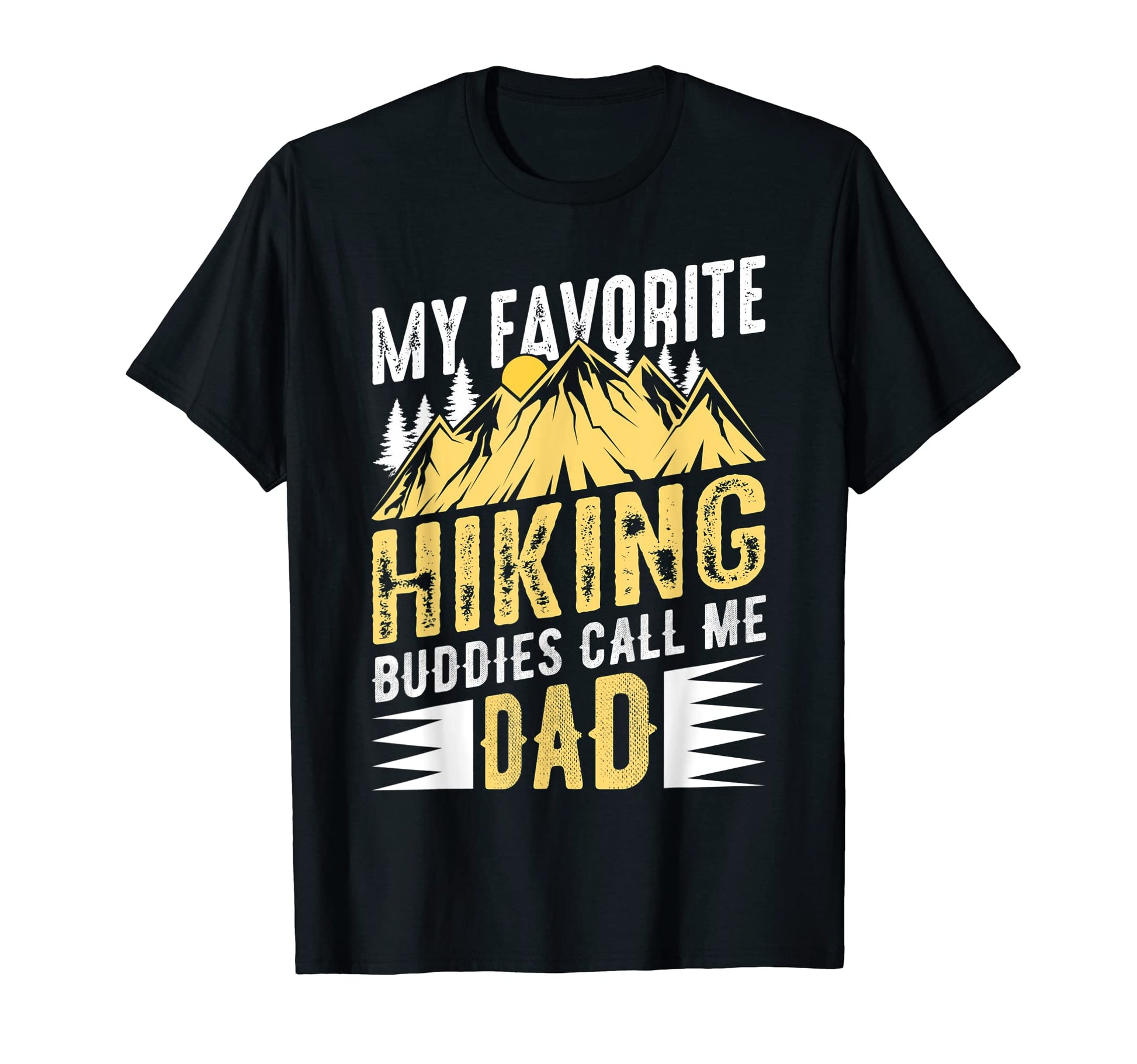Mens My Favorite Hiking Buddies Call Me T-Shirt - Graphic Print Men Women - T-Shirt, Sweatshirt, Hoodie