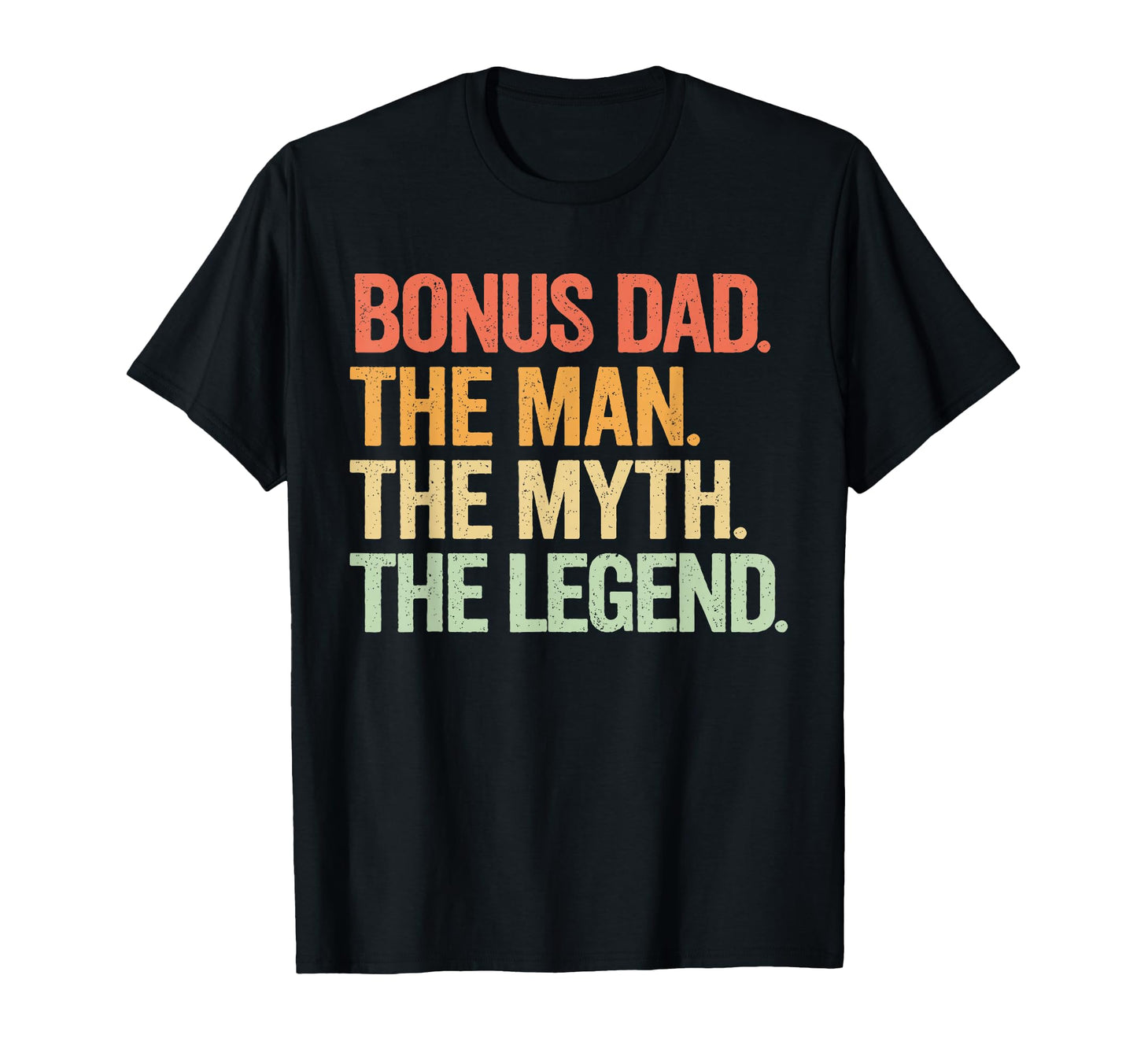 Bonus Dad Myth Legend T-Shirt - Aesthetic Graphic for Adults - T-Shirt, Sweatshirt, Hoodie
