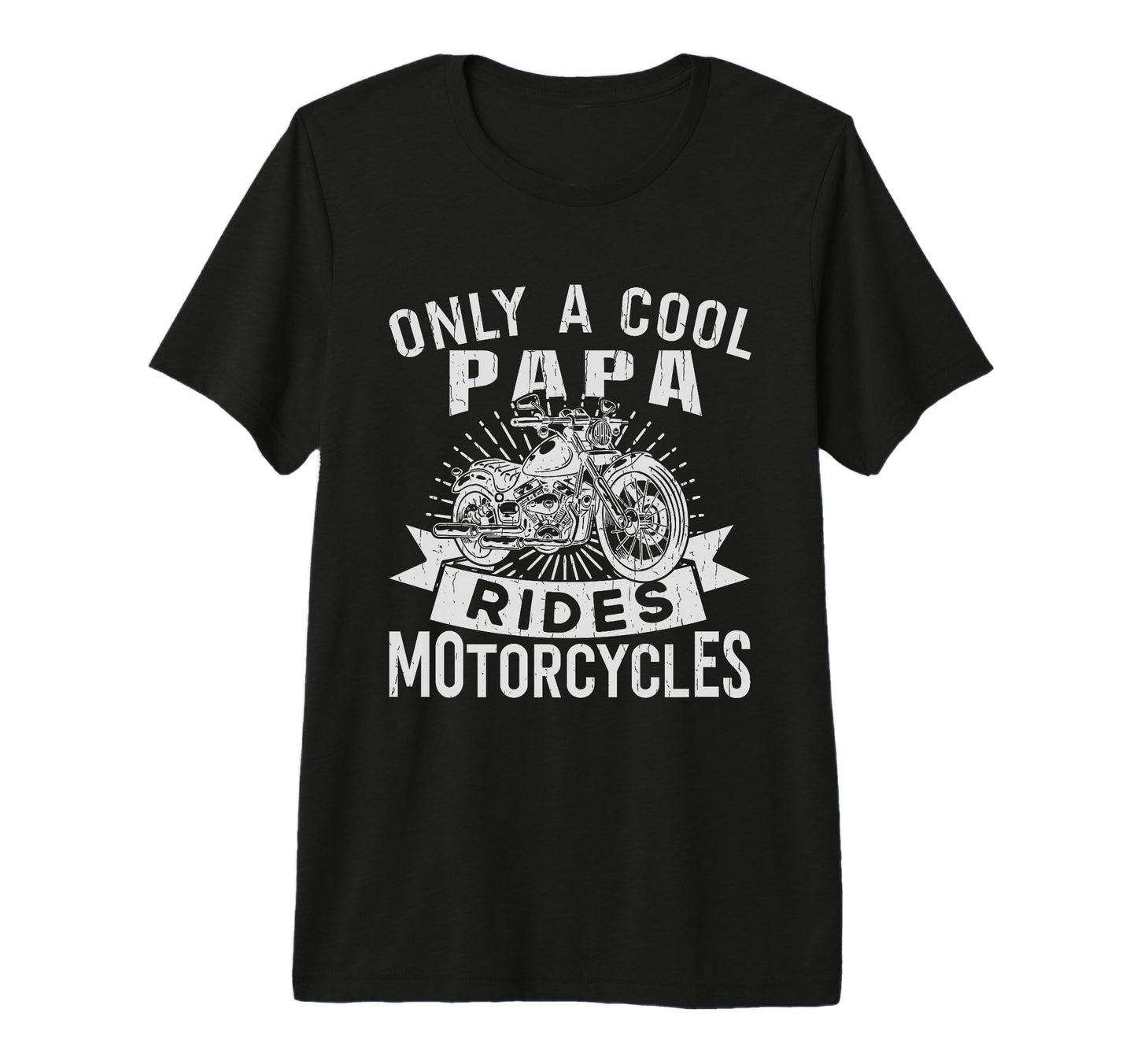 Father Day Only Papa Rides Motorcycle T-Shirt - Trendy Graphic for Adults - T-Shirt, Sweatshirt, Hoodie