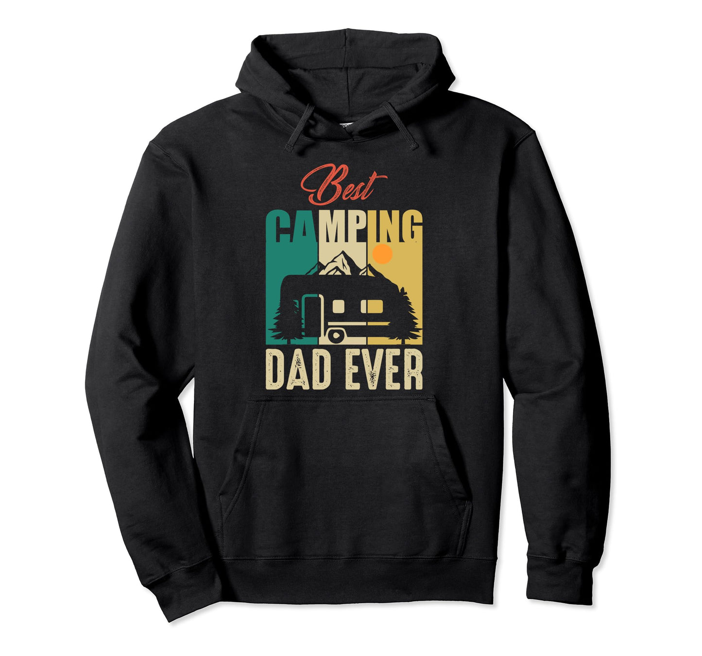 Best Camping Dad Ever Hiking Camper Hoodie - Minimalist Print Unisex - T-Shirt, Sweatshirt, Hoodie