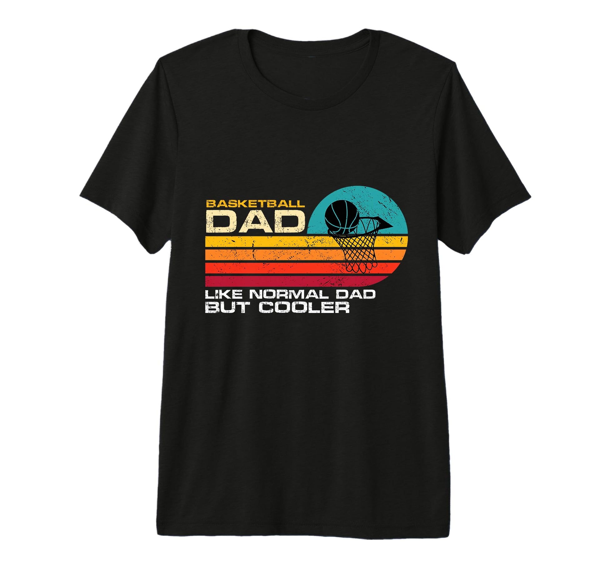 Basketball Dad Like Normal Dad But T-Shirt - Graphic Print Men Women - T-Shirt, Sweatshirt, Hoodie