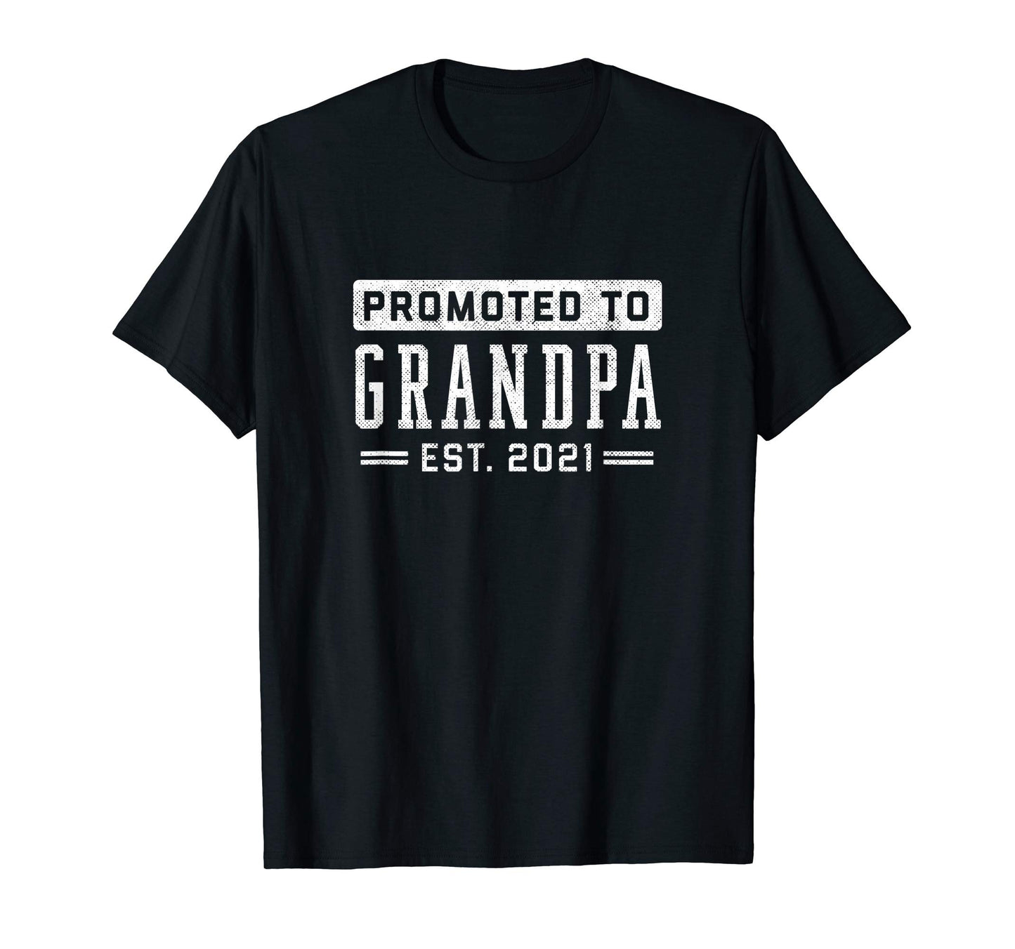 Promoted To Grandpa 2021 Grandfather T-Shirt - Minimalist Print Unisex - T-Shirt, Sweatshirt, Hoodie
