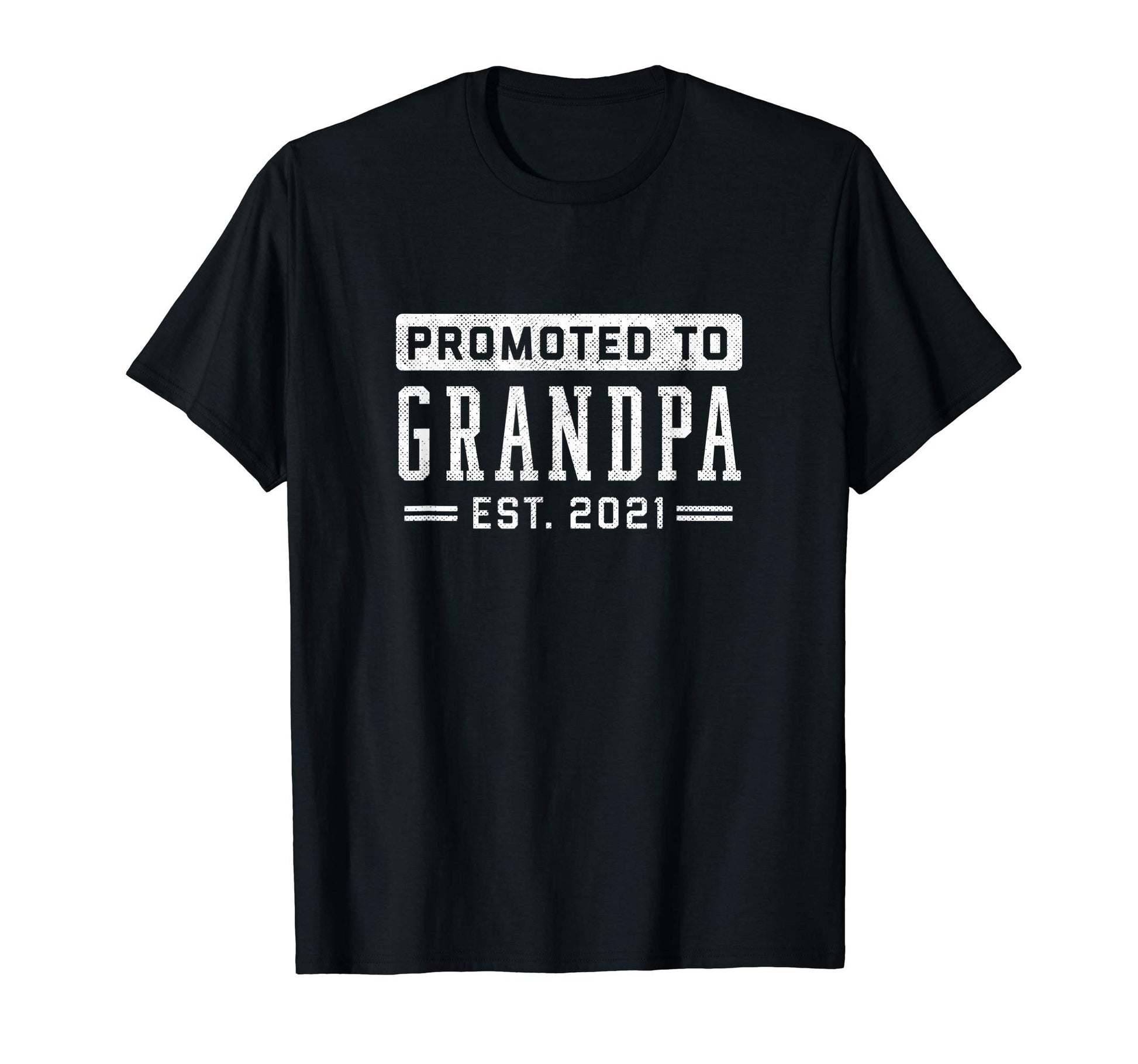 Promoted To Grandpa 2021 Grandfather T-Shirt - Minimalist Print Unisex - T-Shirt, Sweatshirt, Hoodie
