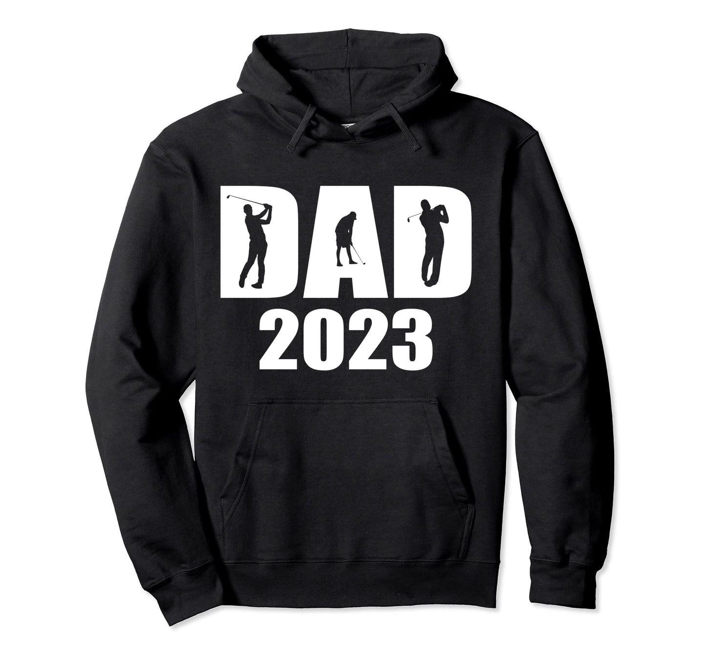 Funny Dad 2023 Golfer Golf Playing Hoodie - Graphic Print Unisex - T-Shirt, Sweatshirt, Hoodie