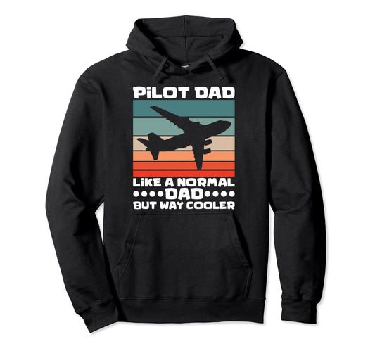 Aviation Enthusiasts Pilot Dad Like Hoodie - Custom Art Print for Adults - T-Shirt, Sweatshirt, Hoodie