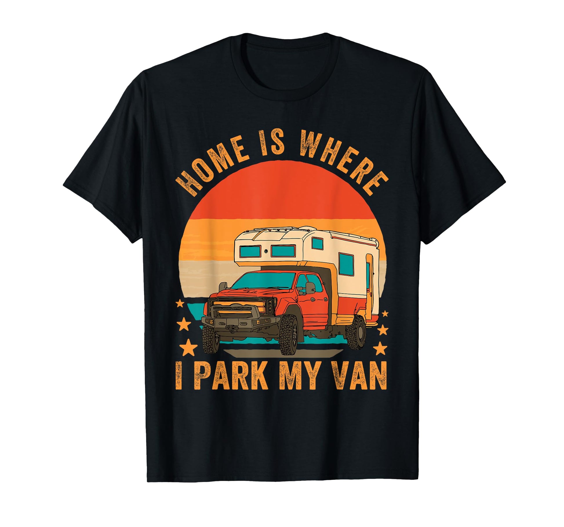Home Is Where I Park My Van Funny T-Shirt - Casual Everyday Wear Unisex - T-Shirt, Sweatshirt, Hoodie