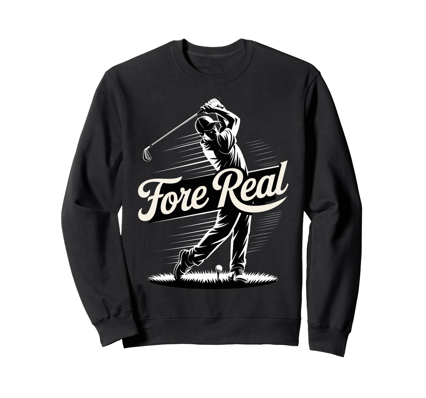 Fore Real Dad Golf Golfer Golfing Sweatshirt - Novelty Apparel Men Women - T-Shirt, Sweatshirt, Hoodie