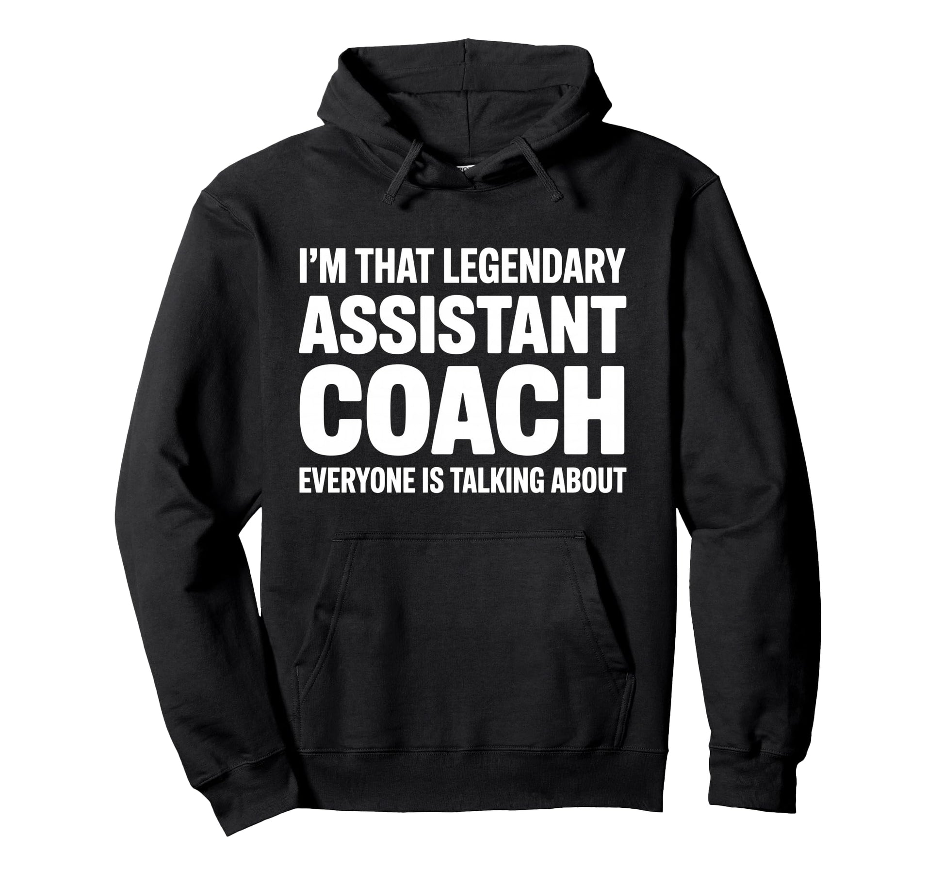 Funny Assistant Coach Art Assistant Hoodie - Casual Everyday Wear Unisex - T-Shirt, Sweatshirt, Hoodie