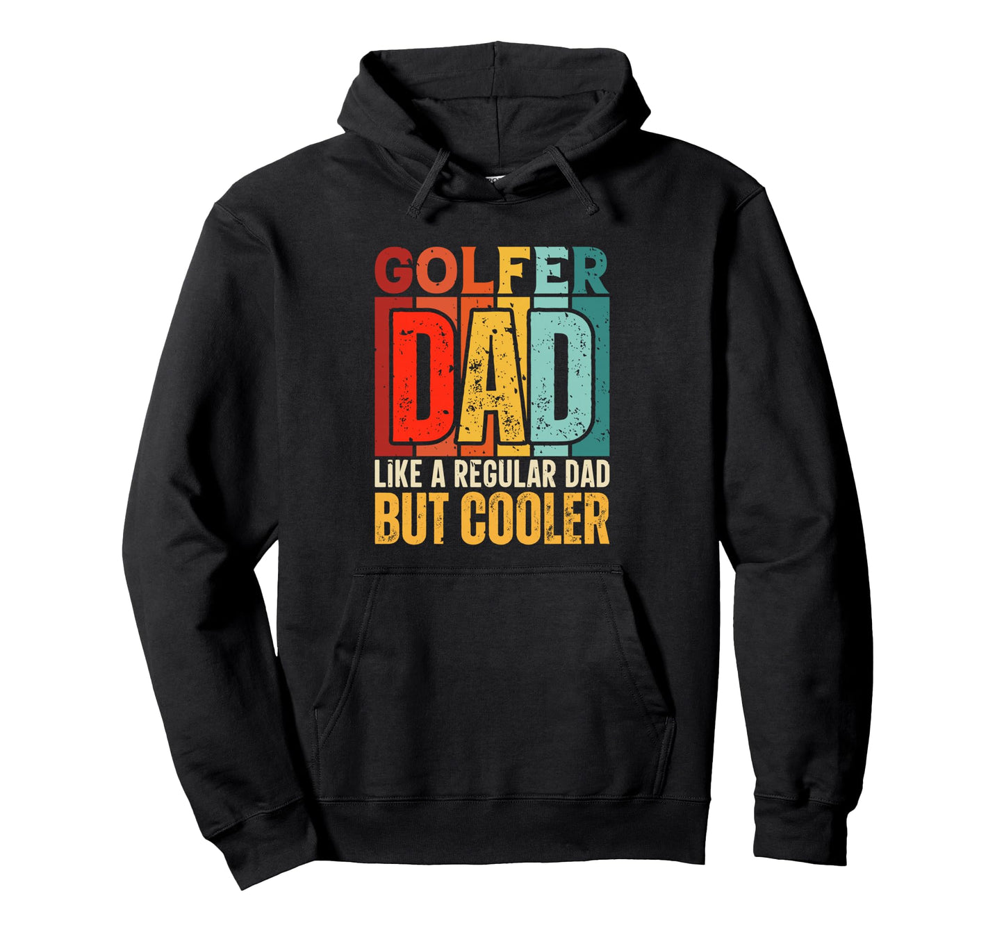 Golfer Dad Like Regular Dad But Cooler Hoodie - Novelty Apparel Unisex - T-Shirt, Sweatshirt, Hoodie