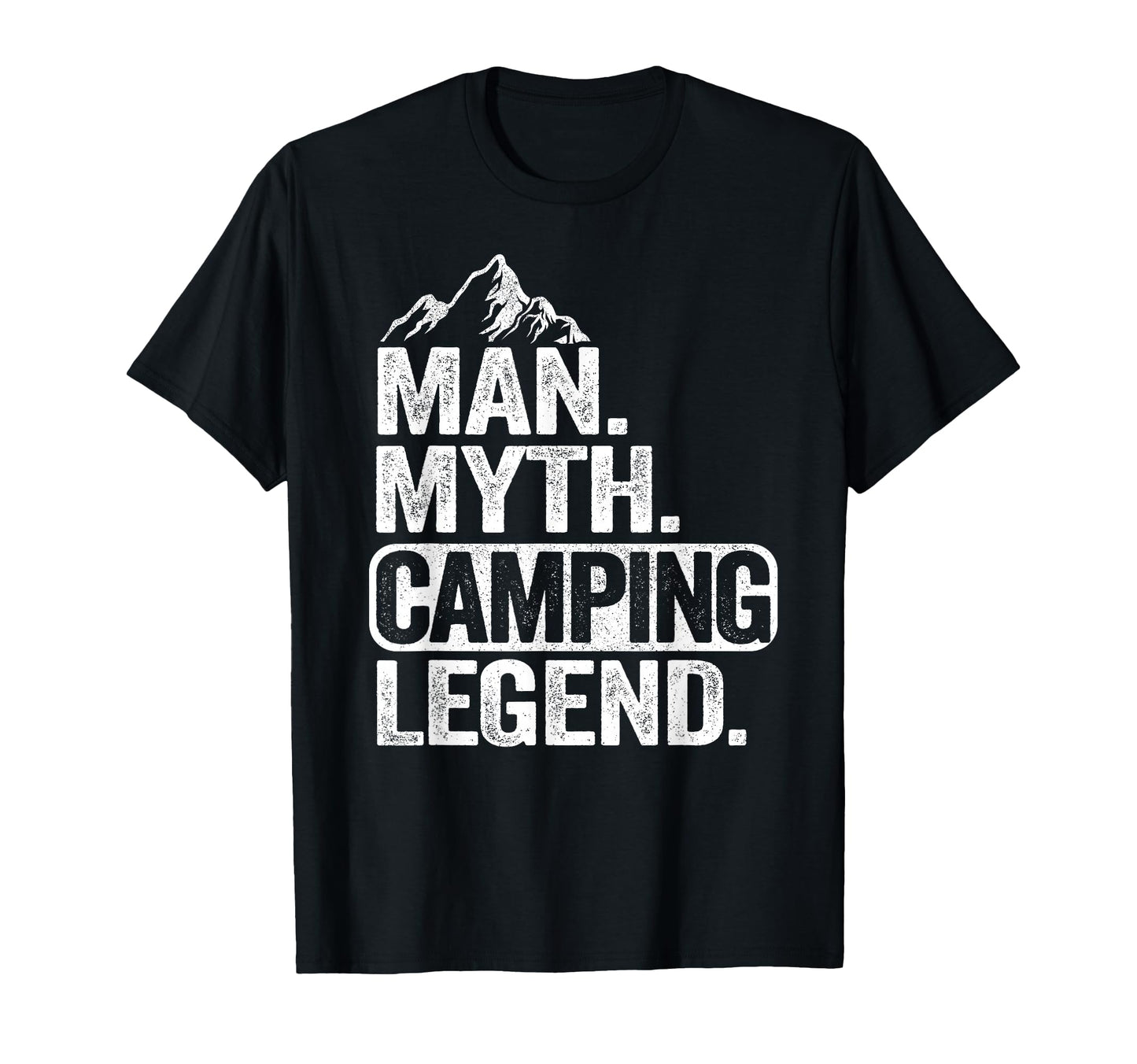 Myth Camping Legend Outdoor Camper T-Shirt - Fun Novelty Design Unisex - T-Shirt, Sweatshirt, Hoodie