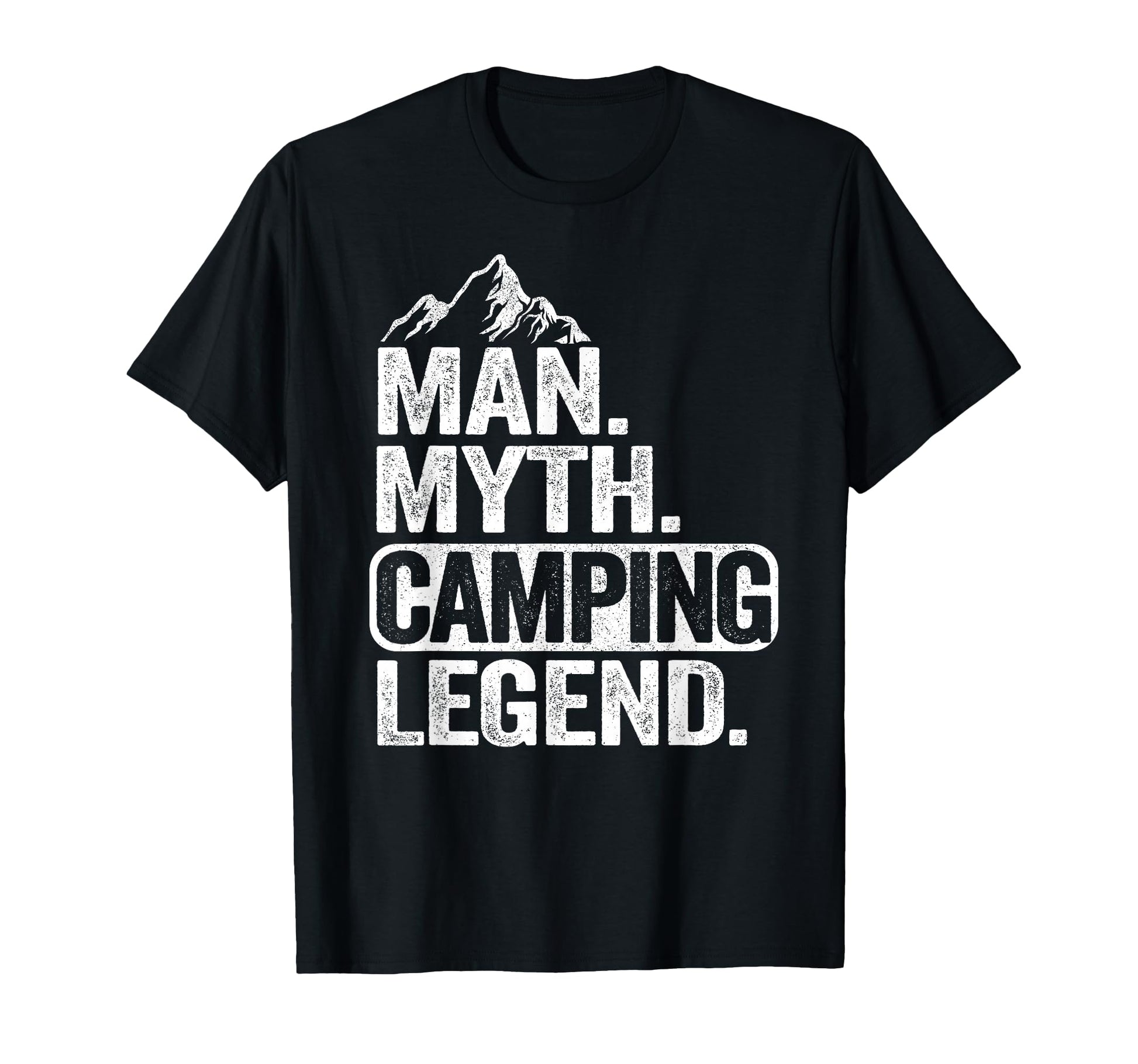 Myth Camping Legend Outdoor Camper T-Shirt - Fun Novelty Design Unisex - T-Shirt, Sweatshirt, Hoodie
