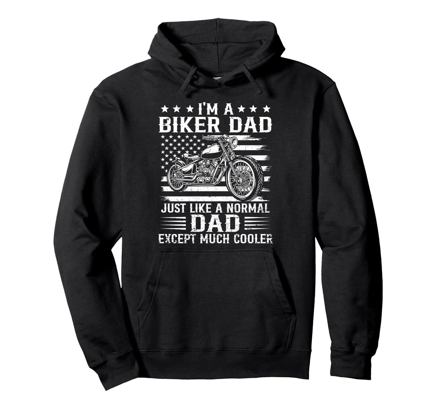 Biker Dad Is Much Cooler Flag Us Hoodie - Graphic Print Men Women - T-Shirt, Sweatshirt, Hoodie