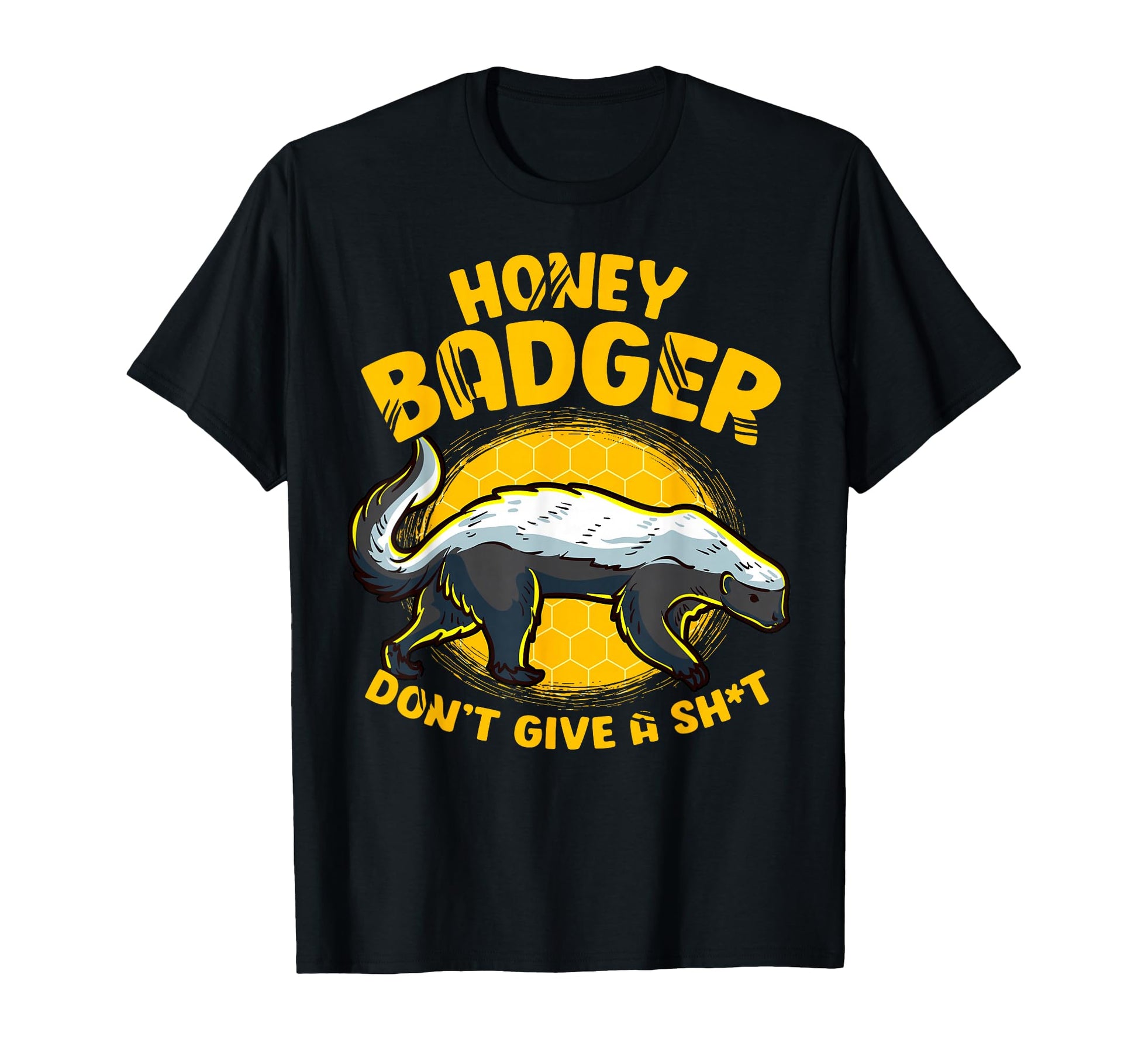Funny Honey Badger Dont Give Sh T T-Shirt - Aesthetic Graphic Men Women - T-Shirt, Sweatshirt, Hoodie