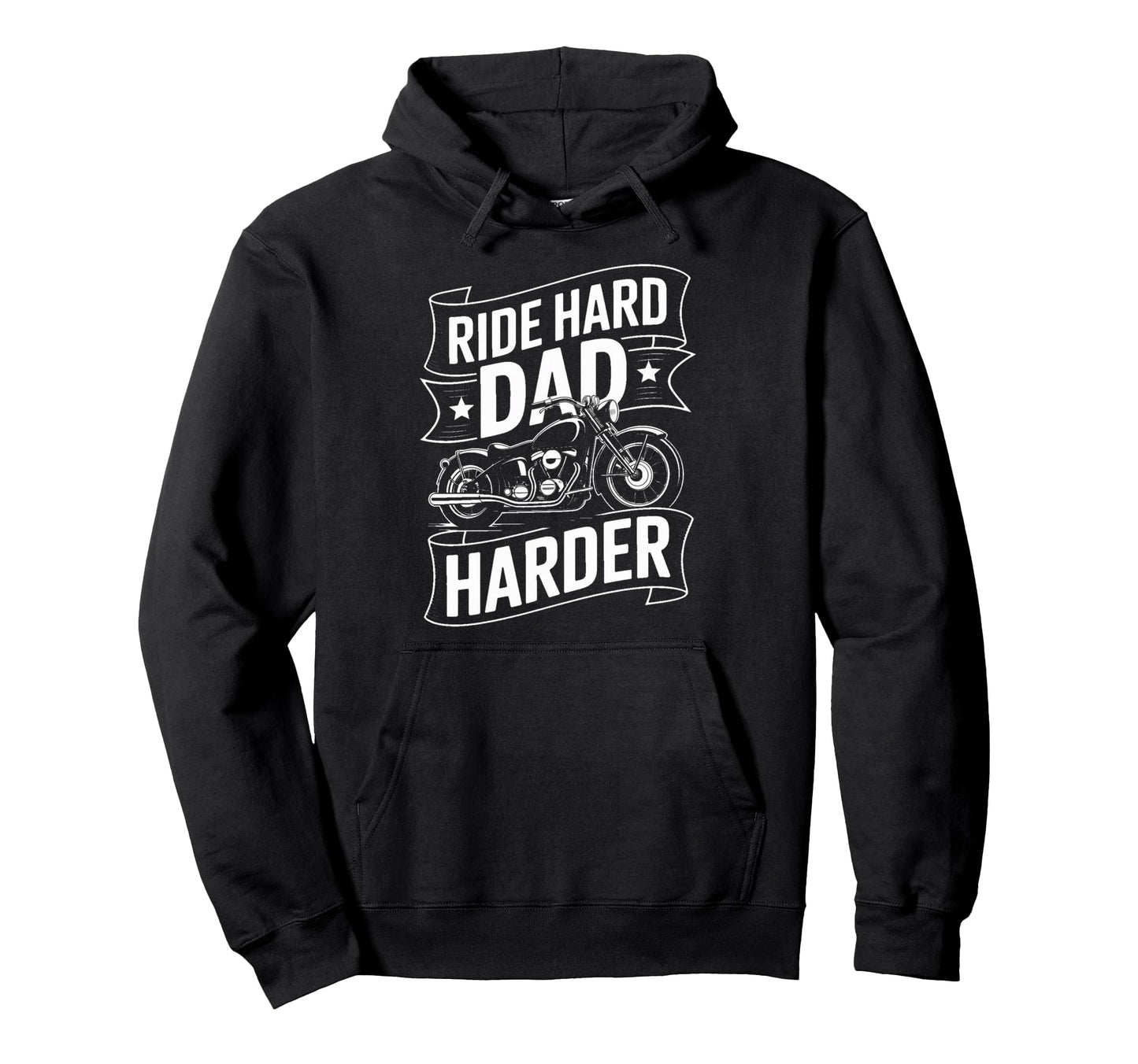 Ride Hard Dad Harder Biker Dad Motorcycle Hoodie - Graphic Print Men Women - T-Shirt, Sweatshirt, Hoodie