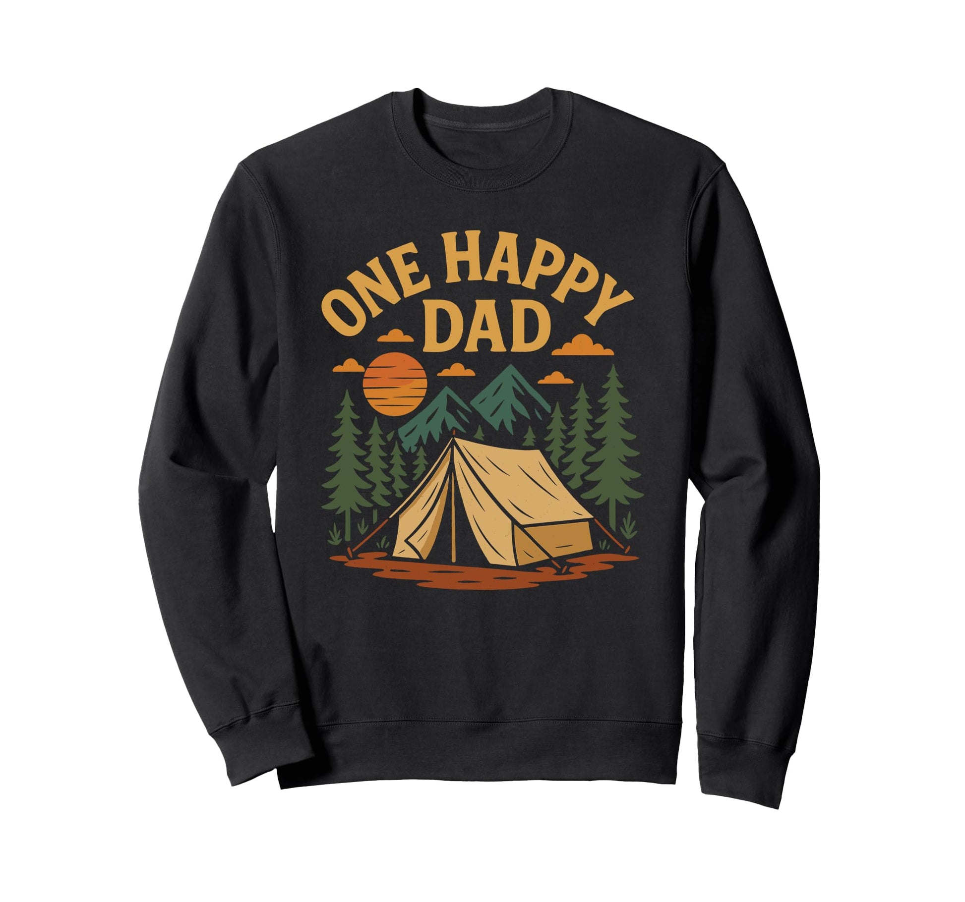 One Happy Dad Camping Fathers Day Sweatshirt - Custom Art Print for Adults - T-Shirt, Sweatshirt, Hoodie