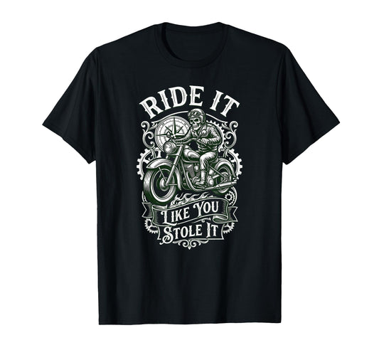 Biker Ride Like You Stole Skull T-Shirt - Minimalist Print Men Women - T-Shirt, Sweatshirt, Hoodie