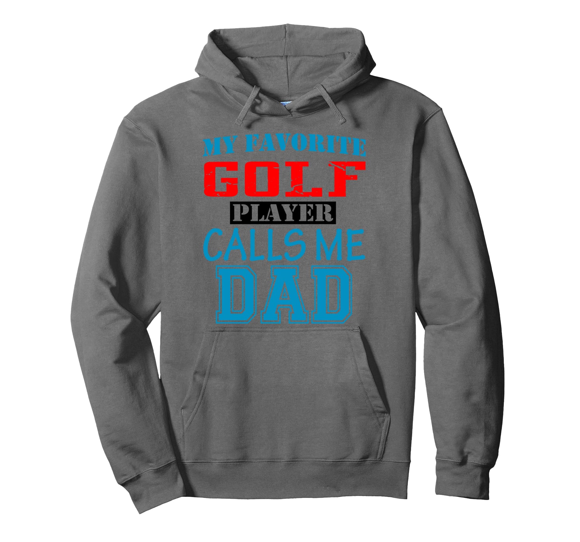 Funny Supportive Dad Golf Player Golfer Hoodie - Trendy Graphic for Adults - T-Shirt, Sweatshirt, Hoodie