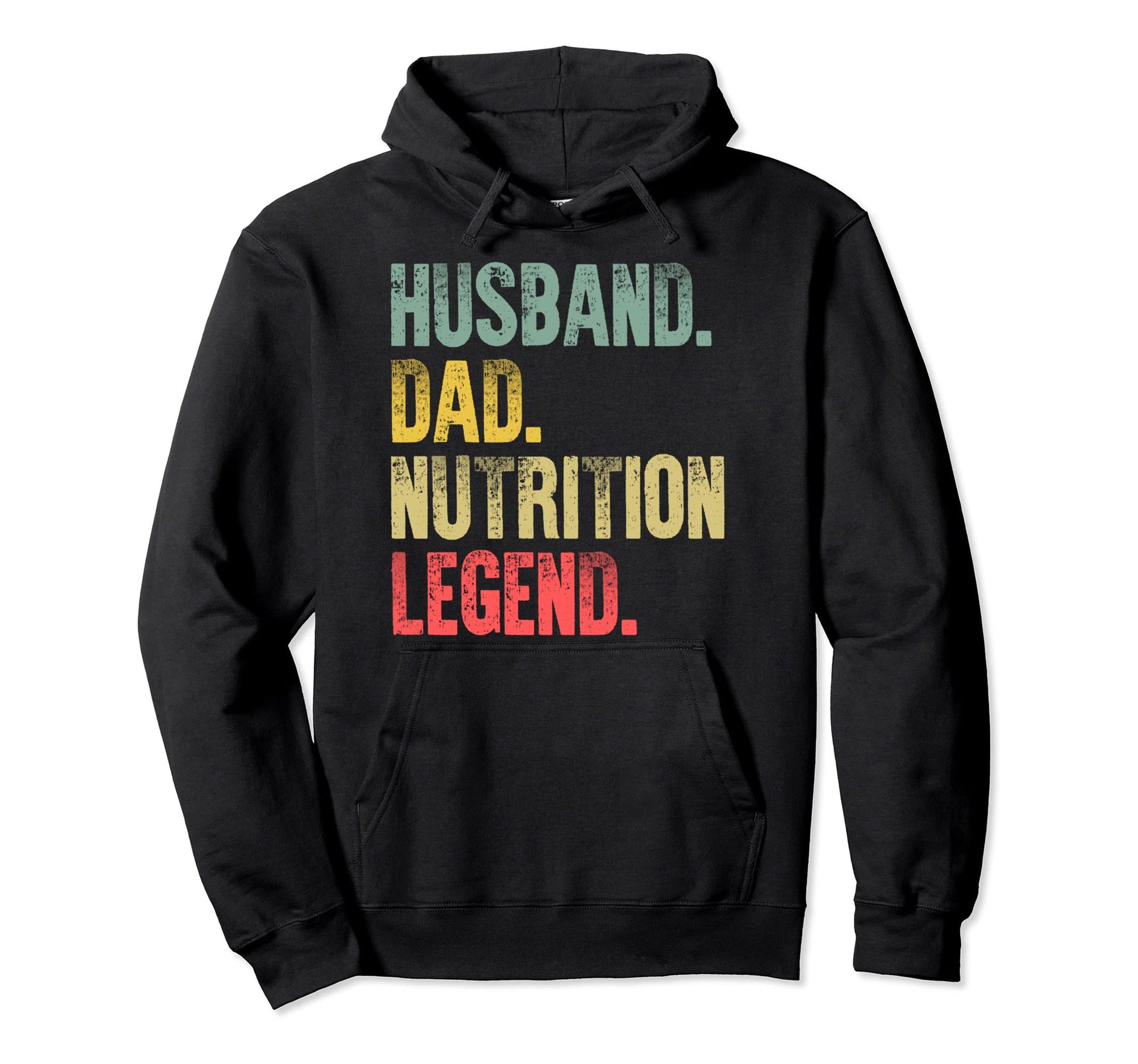 Gift Husband Dad Nutrition Legend Hoodie - Casual Everyday Wear Men Women - T-Shirt, Sweatshirt, Hoodie