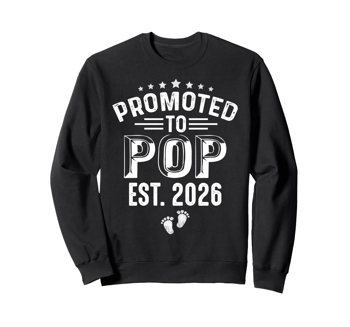 Promoted To Pop Est 2026 Fathers Sweatshirt - Trendy Graphic for Adults - T-Shirt, Sweatshirt, Hoodie