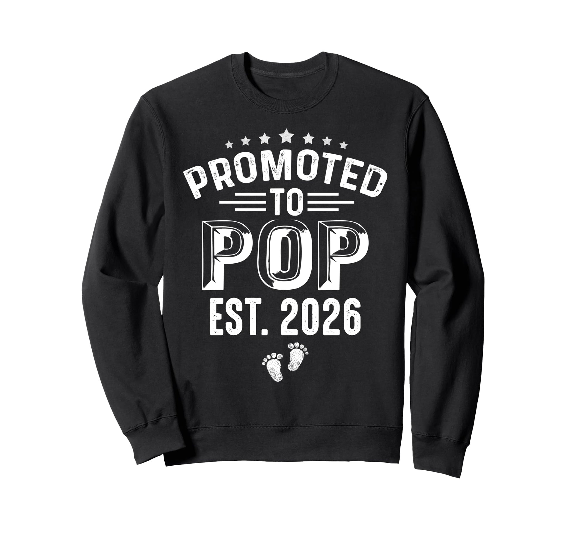 Promoted To Pop Est 2026 Fathers Sweatshirt - Trendy Graphic for Adults - T-Shirt, Sweatshirt, Hoodie