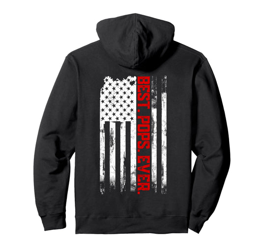Best Pops Ever American Usa Flag Fathers Day Hoodie - Graphic Print Unisex - T-Shirt, Sweatshirt, Hoodie