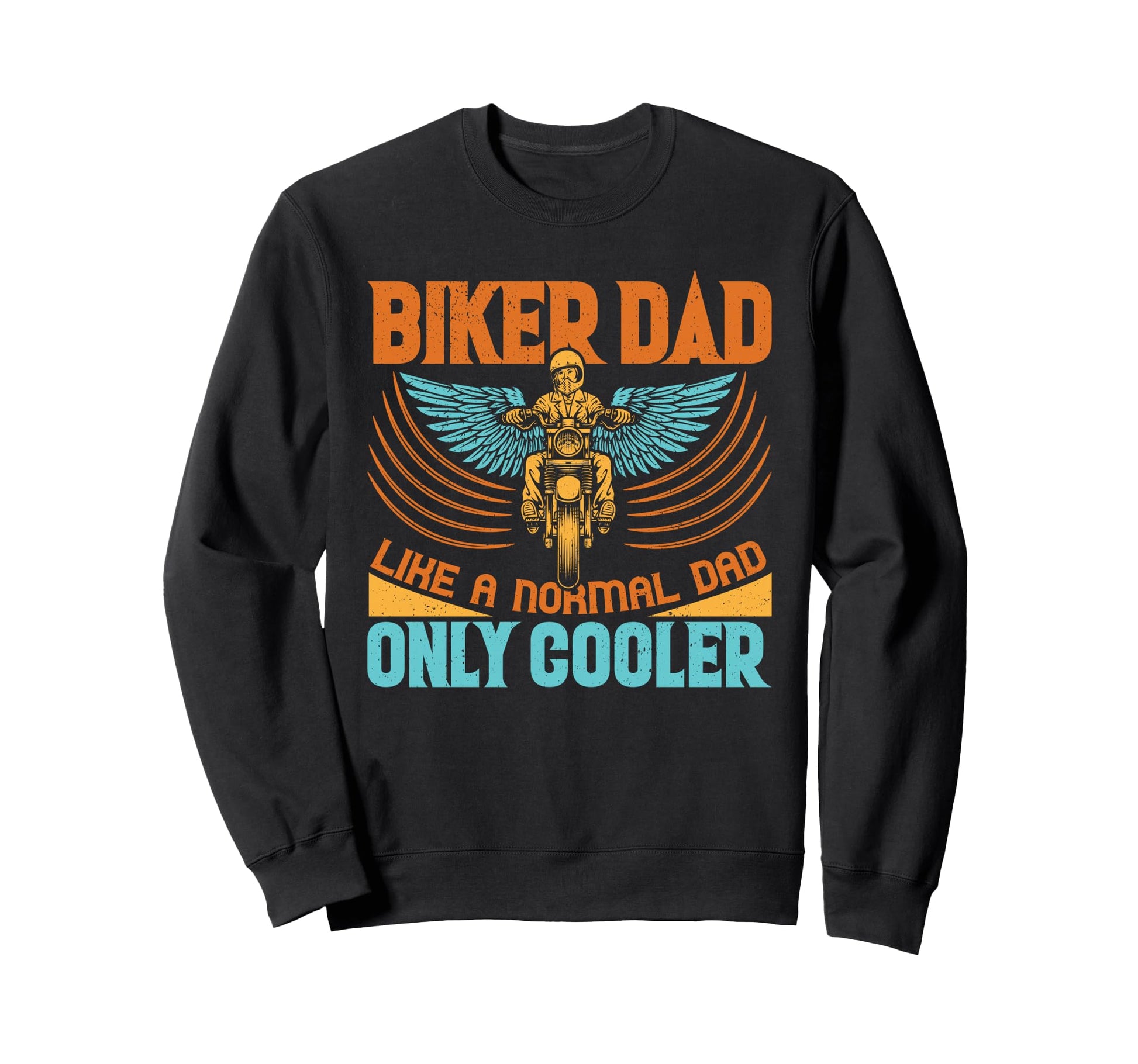 Biker Dad Funny Bike Riding Papa Sweatshirt - Graphic Print Unisex - T-Shirt, Sweatshirt, Hoodie