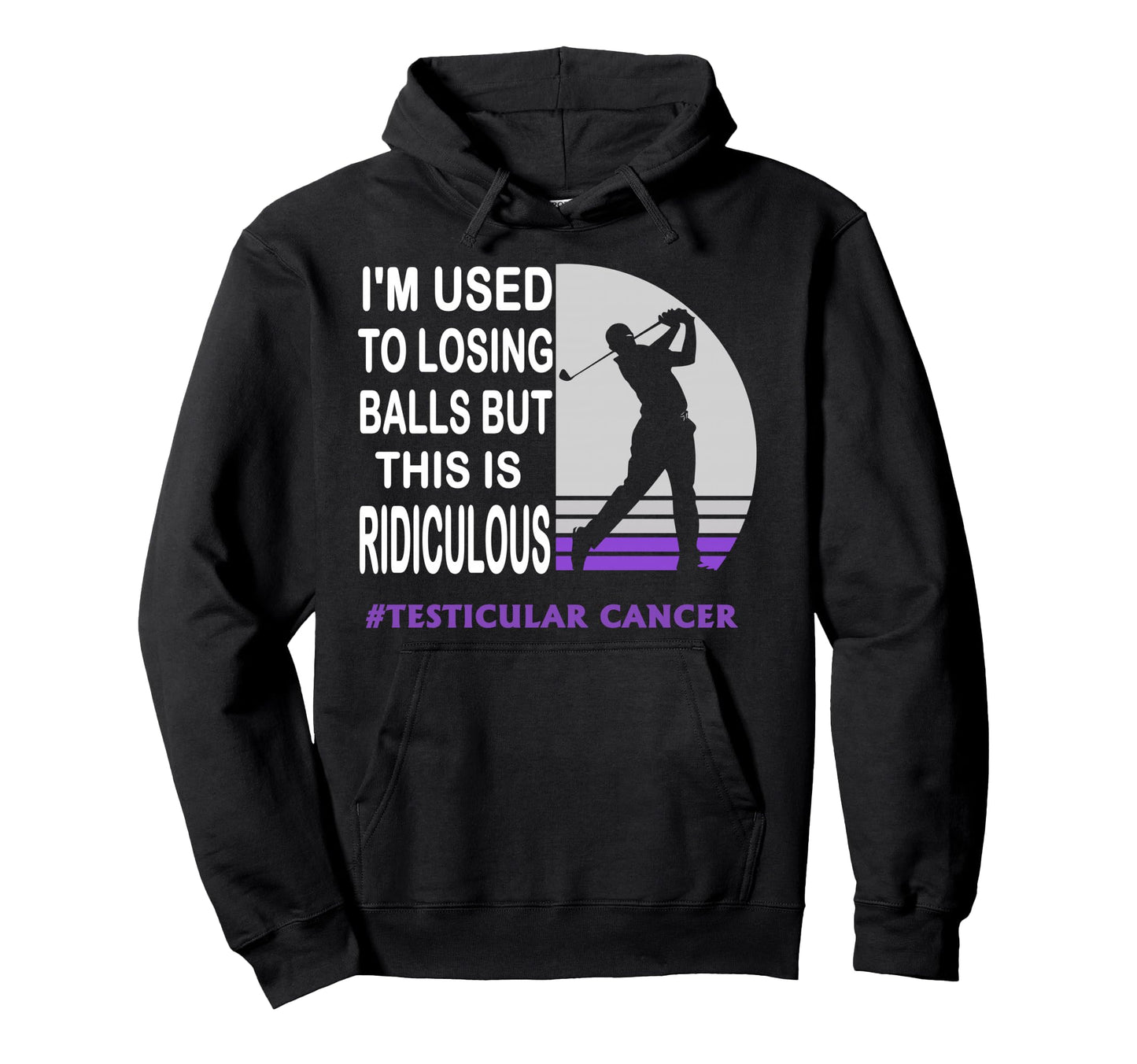 Testicular Cancer Awareness Survivor Funny Hoodie - Graphic Print Unisex - T-Shirt, Sweatshirt, Hoodie