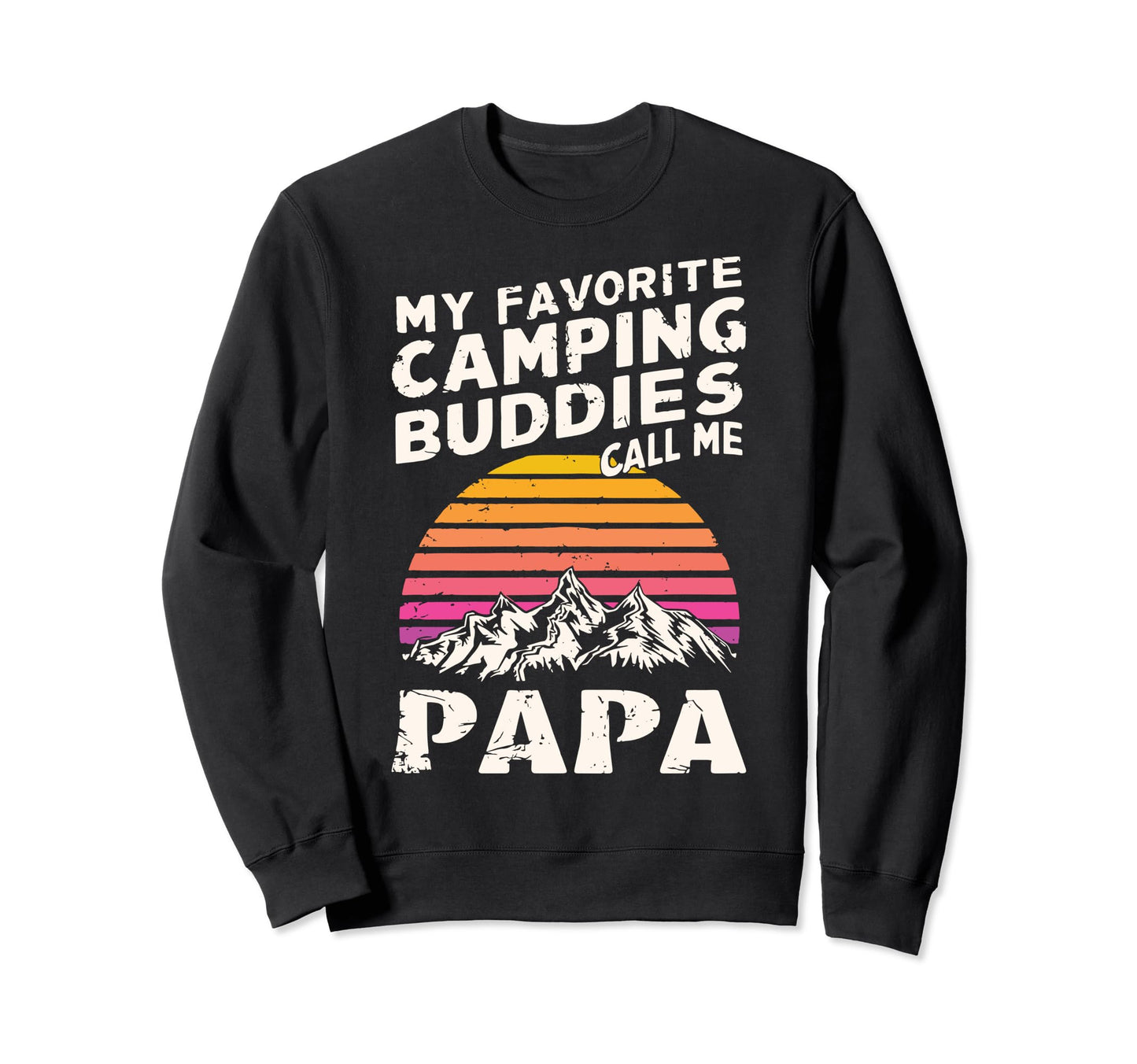 Camping Papa Funny Dad Grandpa Sweatshirt - Novelty Apparel Men Women - T-Shirt, Sweatshirt, Hoodie