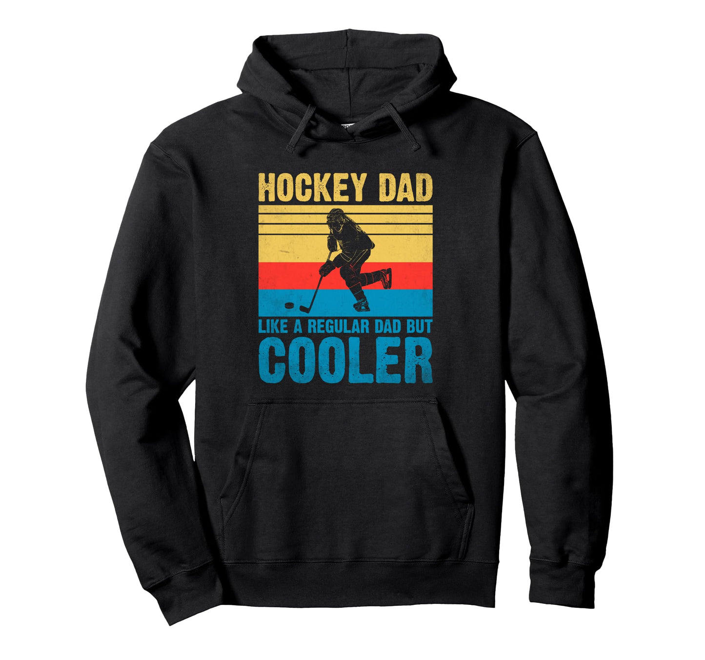 Hockey Dad Like Regular Dad But Hoodie - Fun Novelty Design for Adults - T-Shirt, Sweatshirt, Hoodie