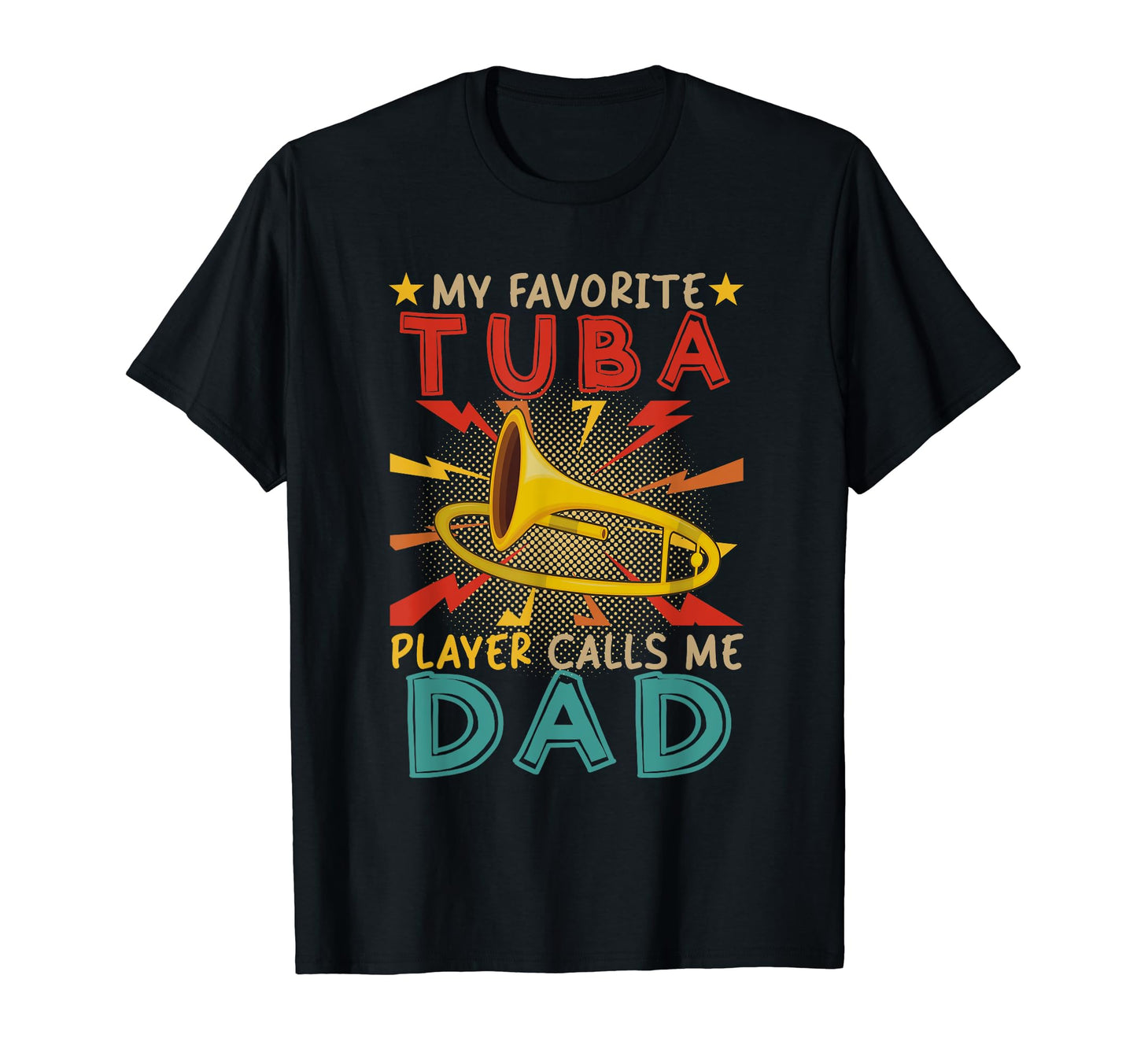 My Favorite Tuba Player Calls Me Dad T-Shirt - Trendy Graphic for Adults - T-Shirt, Sweatshirt, Hoodie