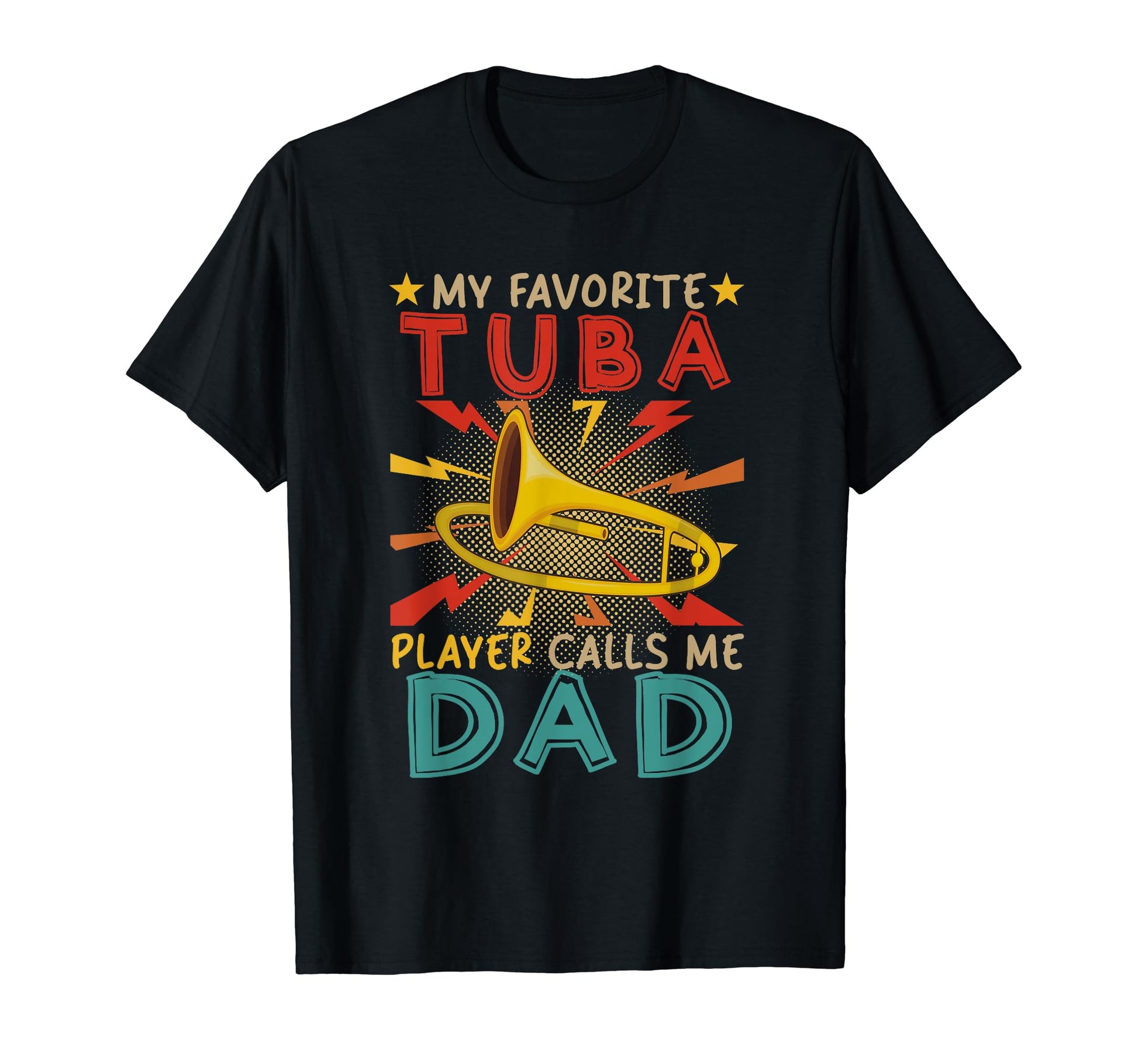 My Favorite Tuba Player Calls Me Dad T-Shirt - Trendy Graphic for Adults - T-Shirt, Sweatshirt, Hoodie