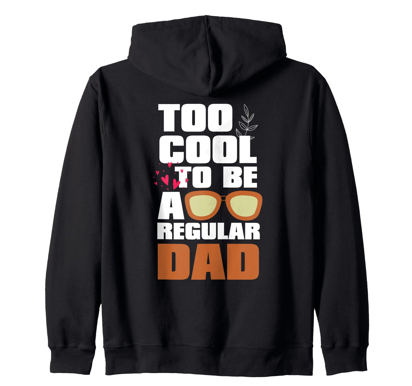 Dad Regular Fathers Day Dad Life Dad Hoodie - Trendy Graphic for Adults - T-Shirt, Sweatshirt, Hoodie