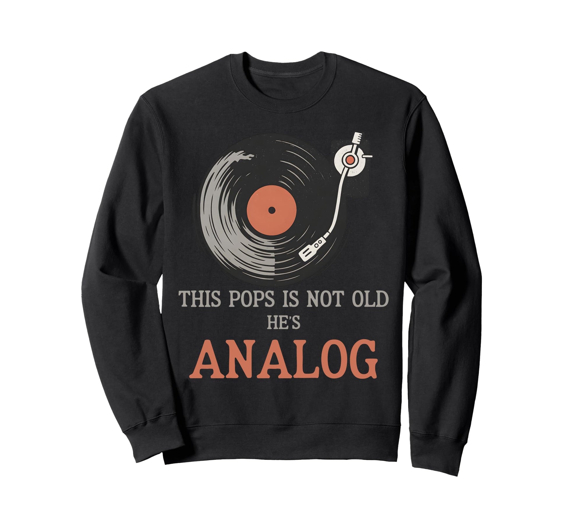 This Pops Is Not Old Hes Analog Sweatshirt - Minimalist Print for Adults - T-Shirt, Sweatshirt, Hoodie