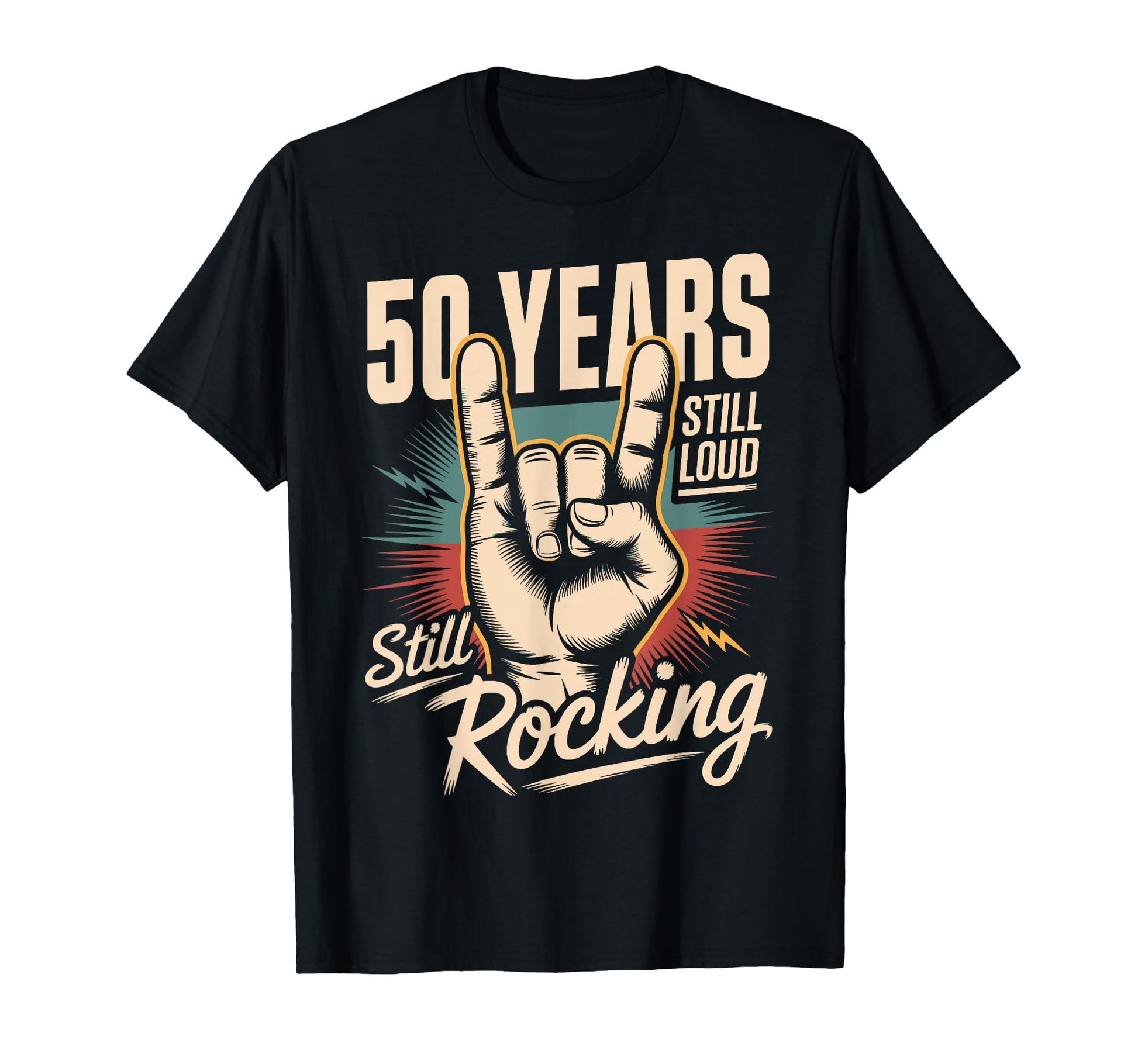 50 Years Still Loud Still Rocking It T-Shirt - Graphic Print for Adults - T-Shirt, Sweatshirt, Hoodie