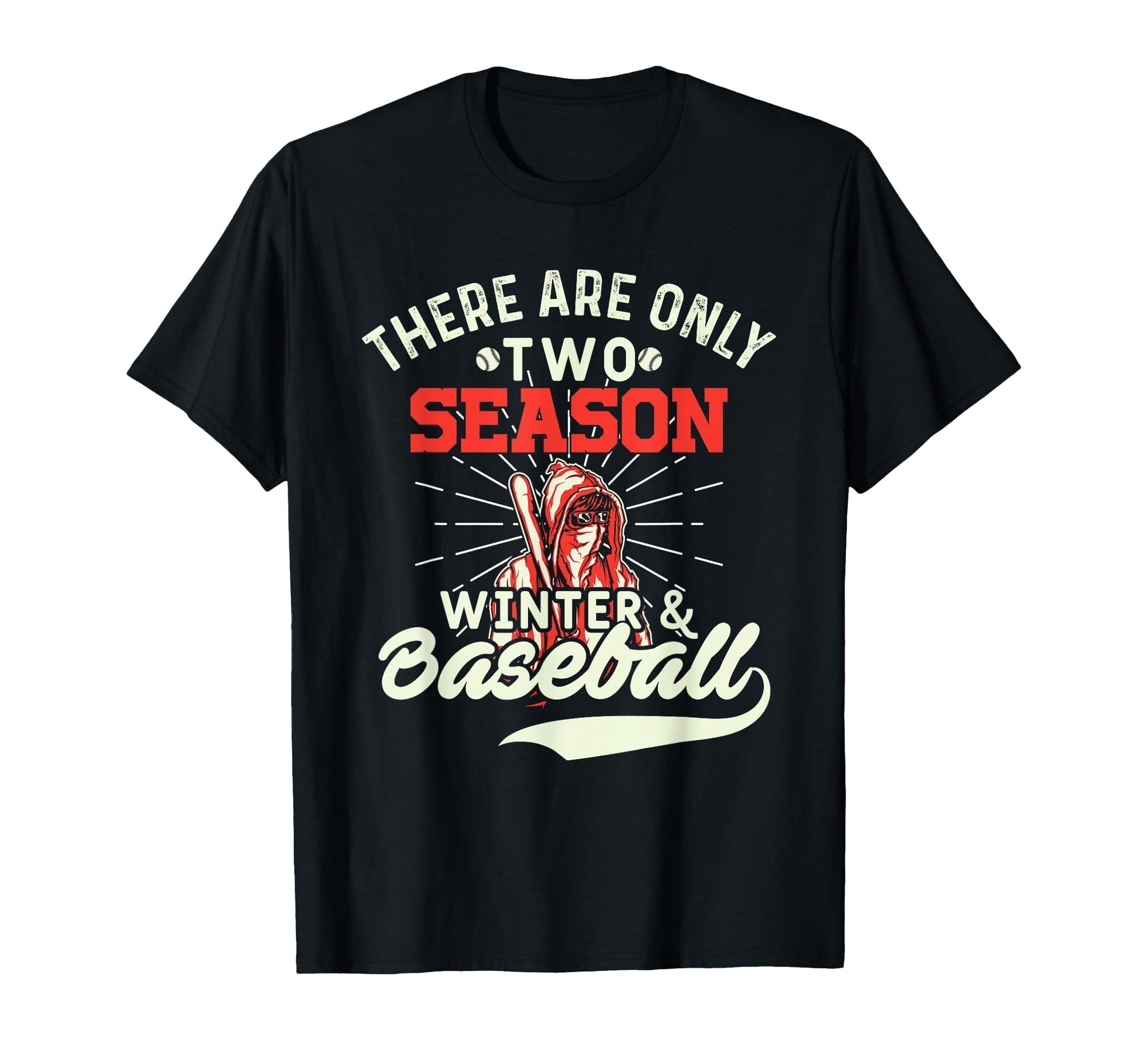 They Are Only 2 Seasons Winter T-Shirt - Aesthetic Graphic Men Women - T-Shirt, Sweatshirt, Hoodie