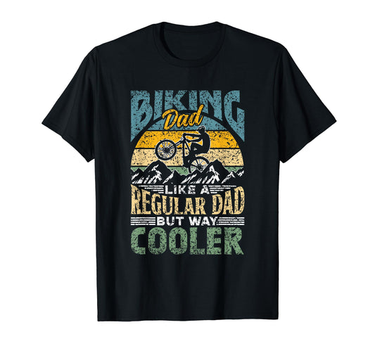 Biking Dad Like Regular Dad But Way T-Shirt - Aesthetic Graphic Men Women - T-Shirt, Sweatshirt, Hoodie