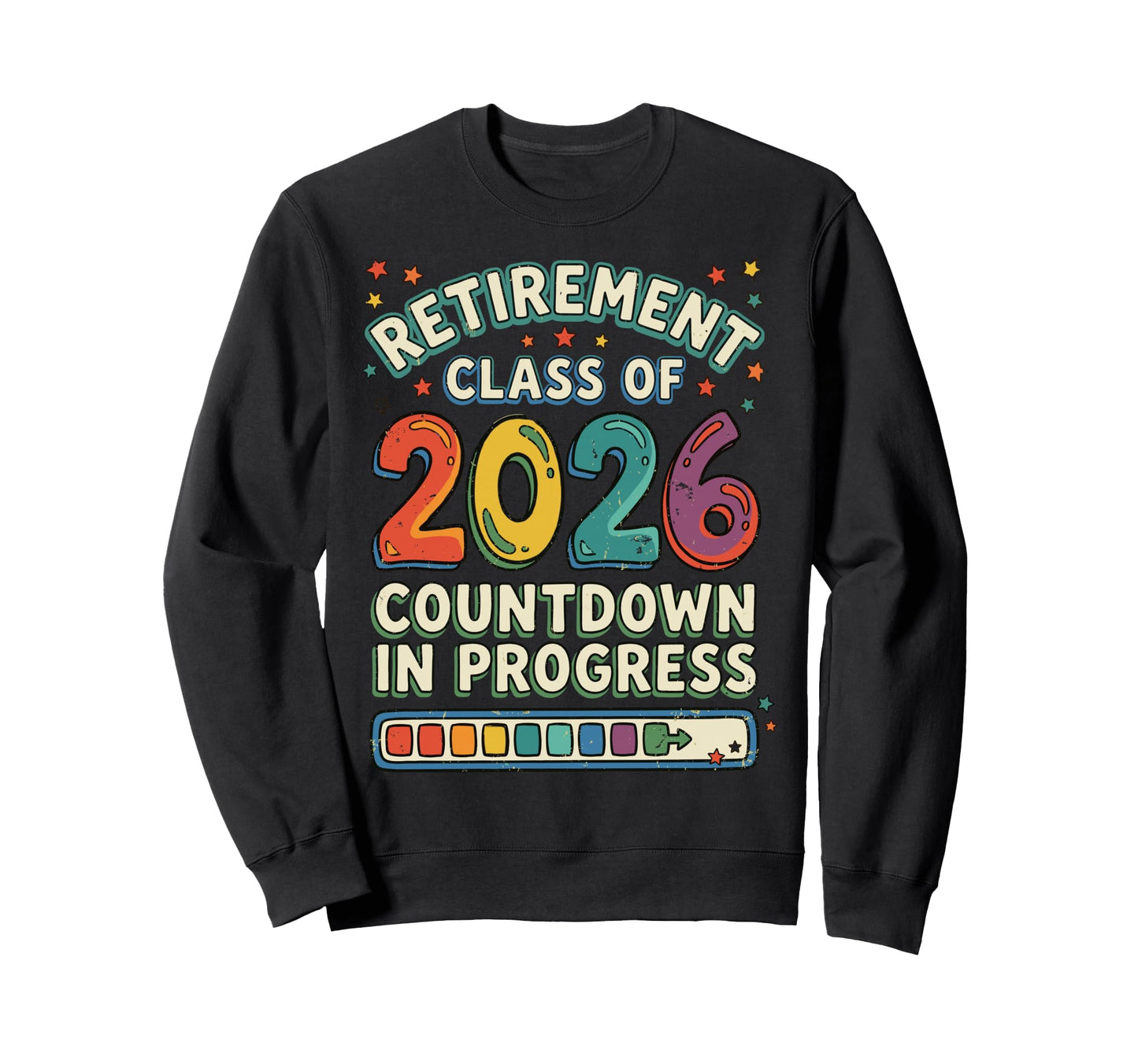 Retired Retirement Class 2026 Sweatshirt - Custom Art Print for Adults - T-Shirt, Sweatshirt, Hoodie