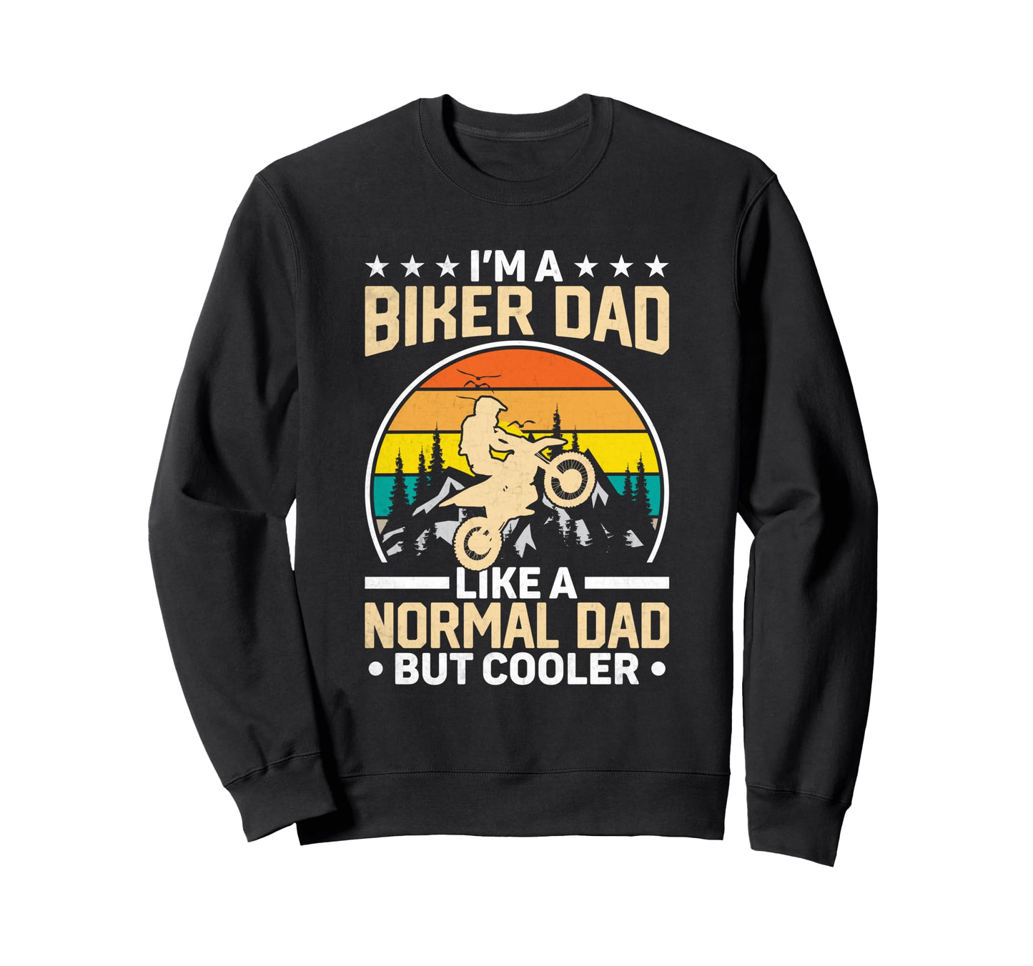 Biker Motorcycle Rider Dad Sweatshirt - Trendy Graphic for Adults - T-Shirt, Sweatshirt, Hoodie